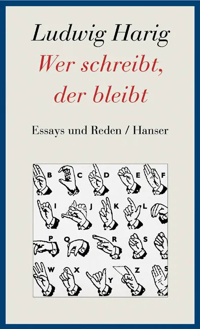 Buchcover von 'Wer schreibt, der bleibt' - Gebundene Ausgabe von Ludwig Harig