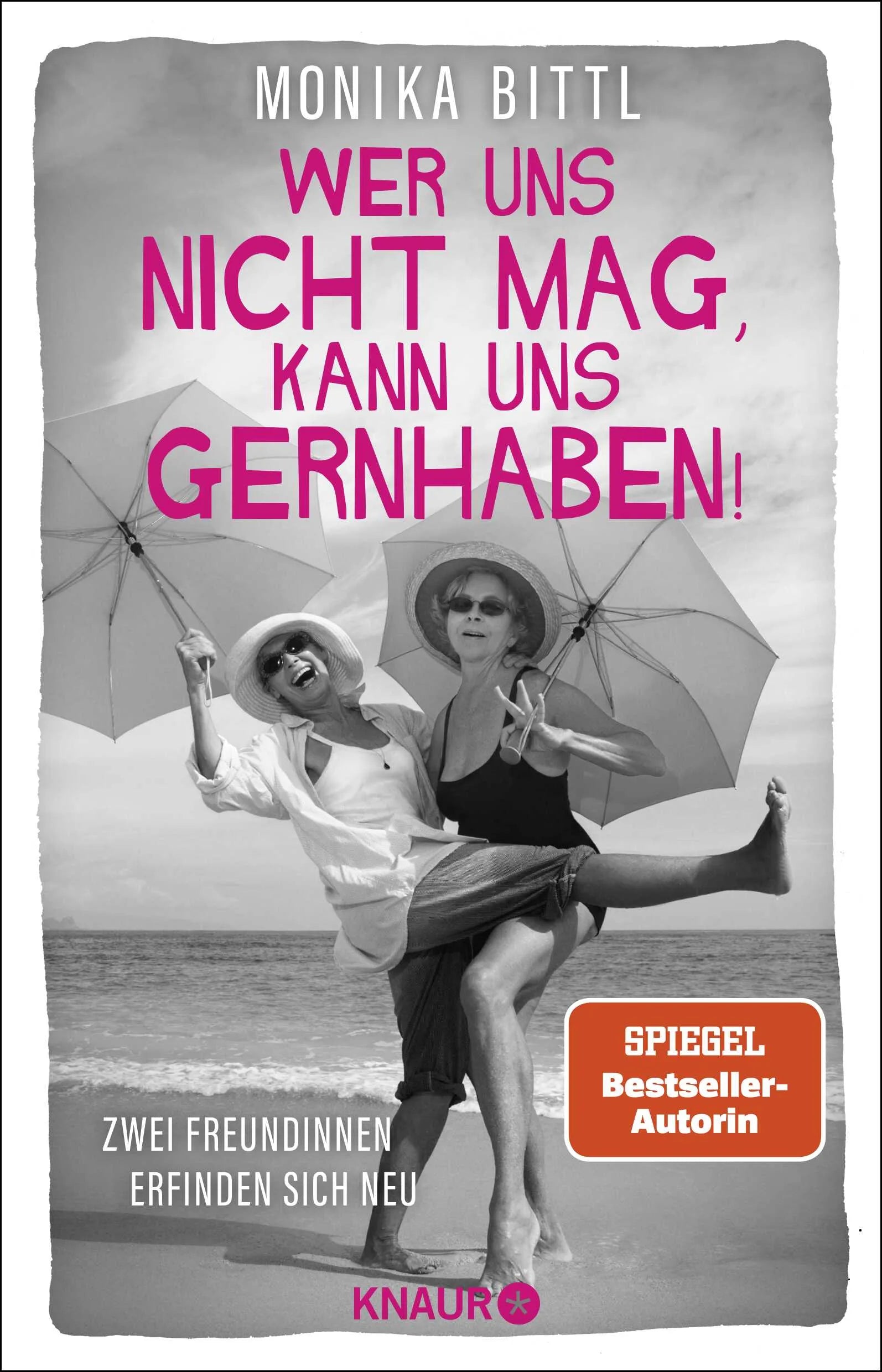 Buchcover von 'Wer uns nicht mag, kann uns gernhaben!' - Paperback von Monika Bittl