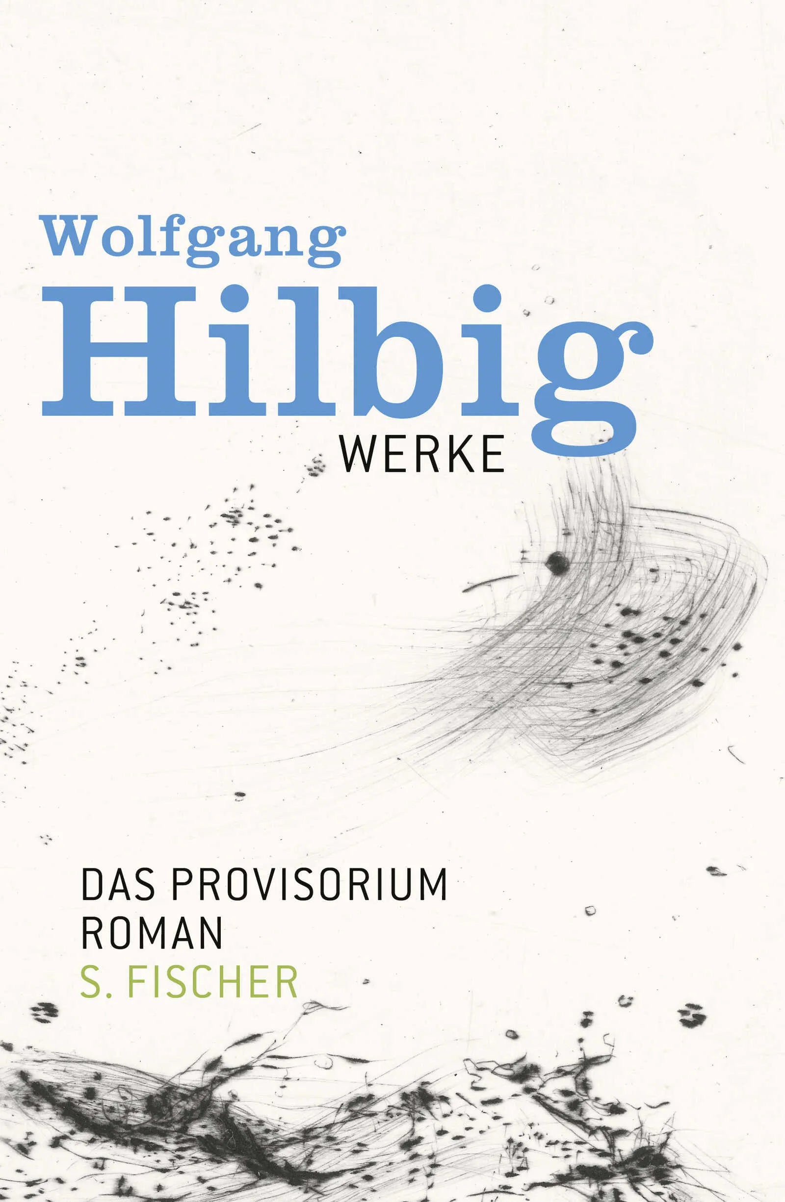Buchcover von 'Werke, Band 6: Das Provisorium' - Gebundene Ausgabe von Wolfgang Hilbig