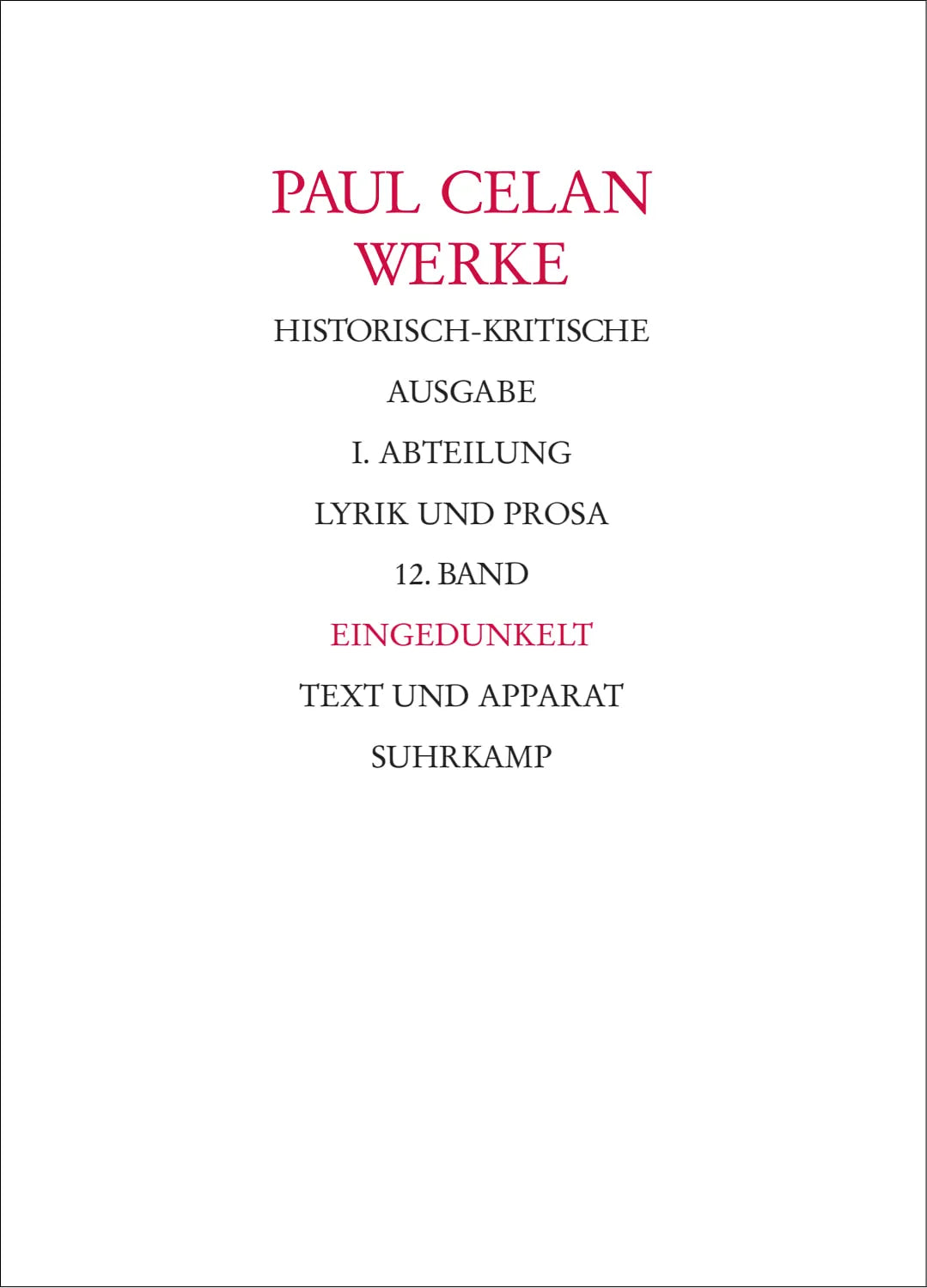 Buchcover von 'Werke. Historisch-kritische Ausgabe. I. Abteilung: Lyrik und Prosa' - Gebundene Ausgabe von Paul Celan
