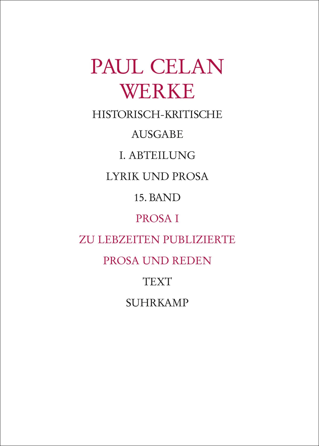 Buchcover von 'Werke. Historisch-kritische Ausgabe. I. Abteilung: Lyrik und Prosa' - Gebundene Ausgabe von Paul Celan