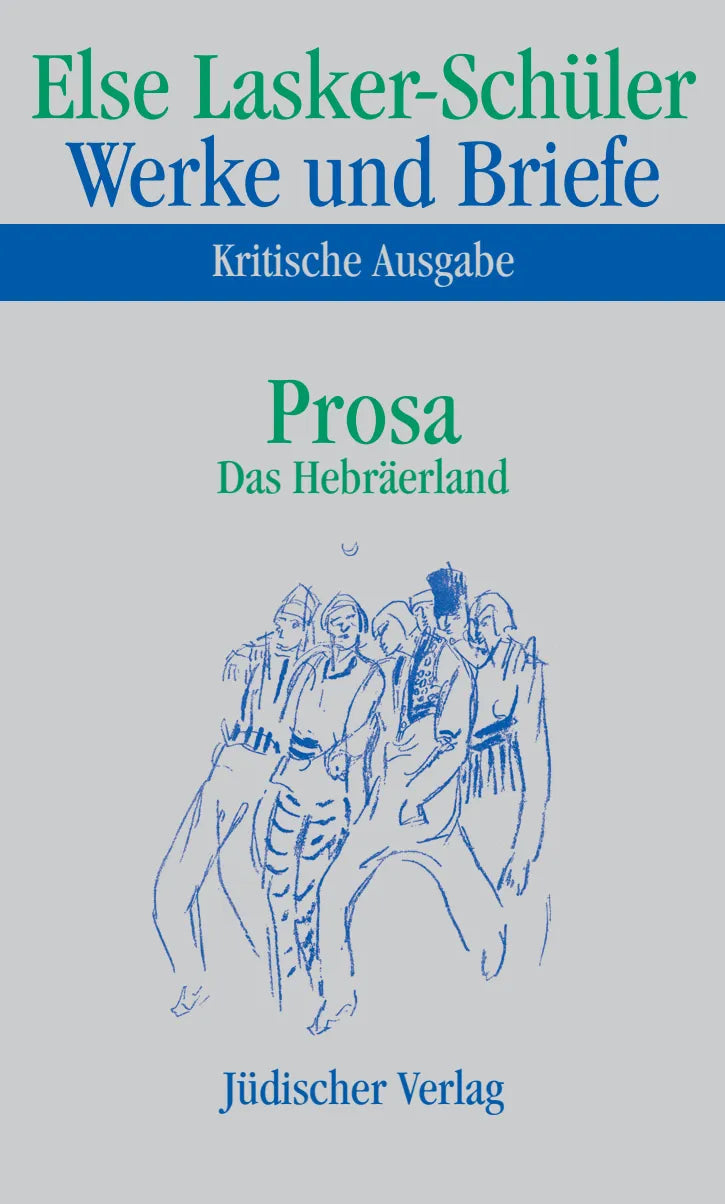 Buchcover von 'Werke und Briefe. Kritische Ausgabe' - Gebundene Ausgabe von Else Lasker-Schüler