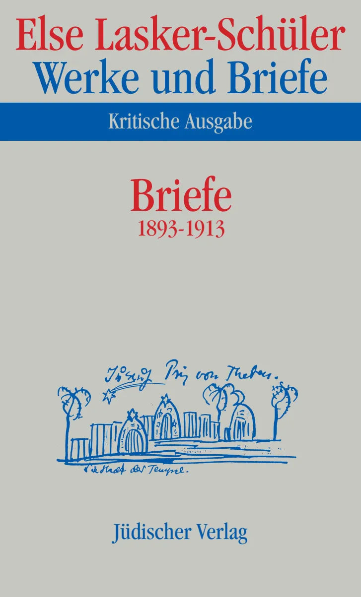 Buchcover von 'Werke und Briefe. Kritische Ausgabe' - Gebundene Ausgabe von Else Lasker-Schüler