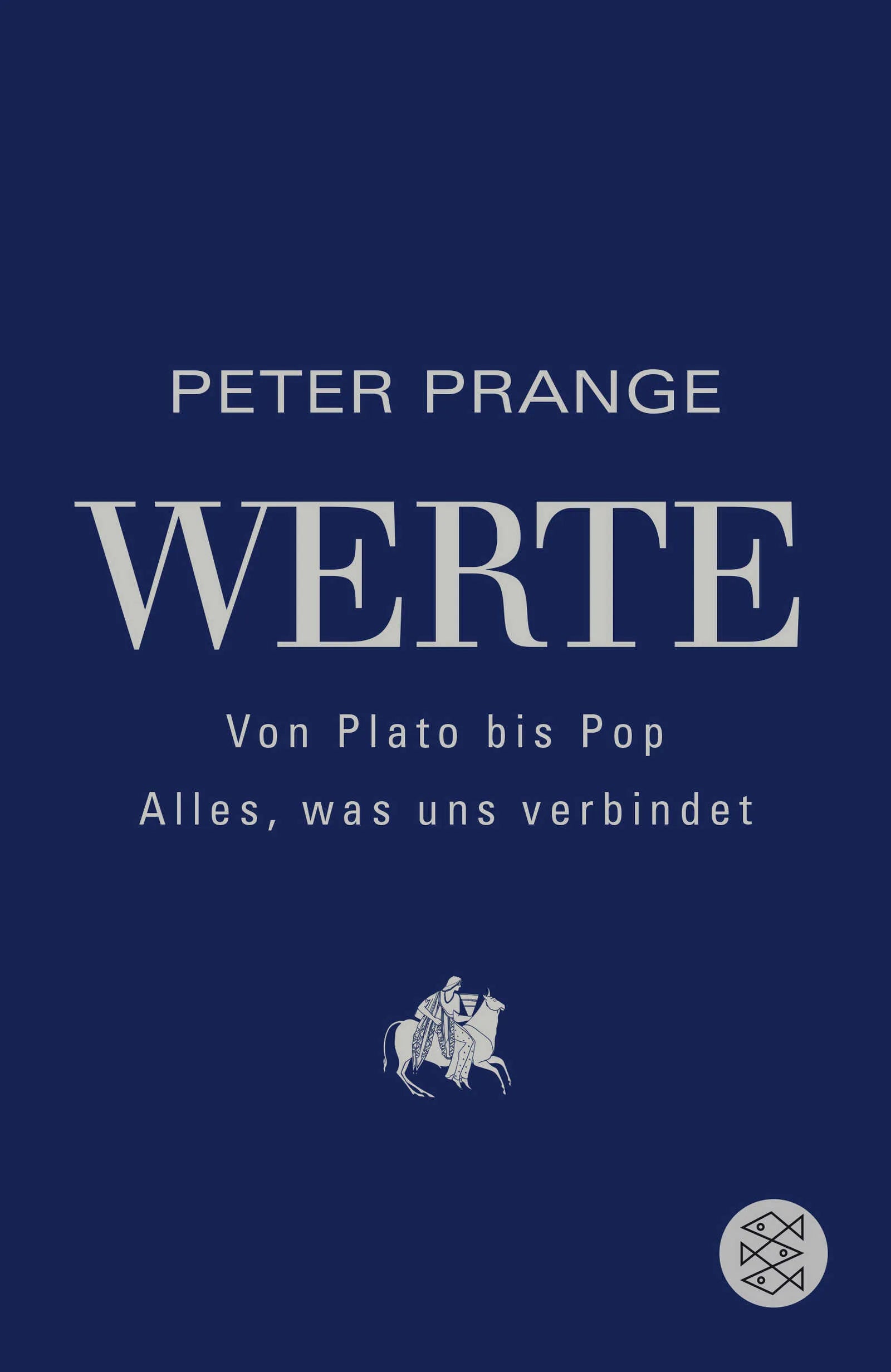 Buchcover von 'Werte: Von Plato bis Pop - Alles, was uns verbindet' - Taschenbuch von Peter Prange