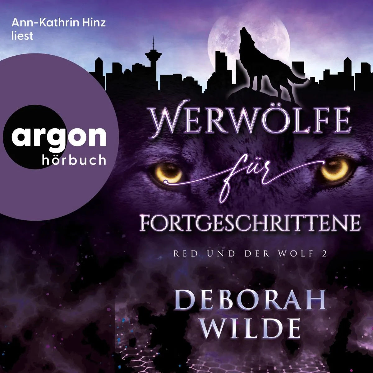Cover: Werwölfe für Fortgeschrittene (Hörbuch Download) von Deborah Wilde