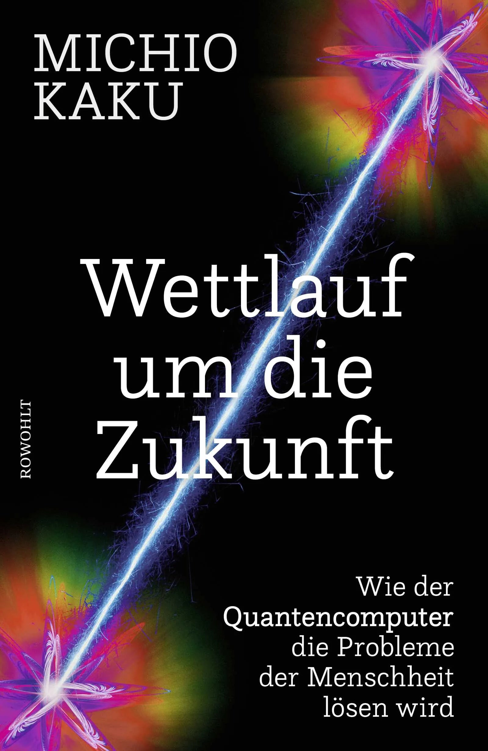 Buchcover von 'Wettlauf um die Zukunft' - Gebundene Ausgabe von Michio Kaku