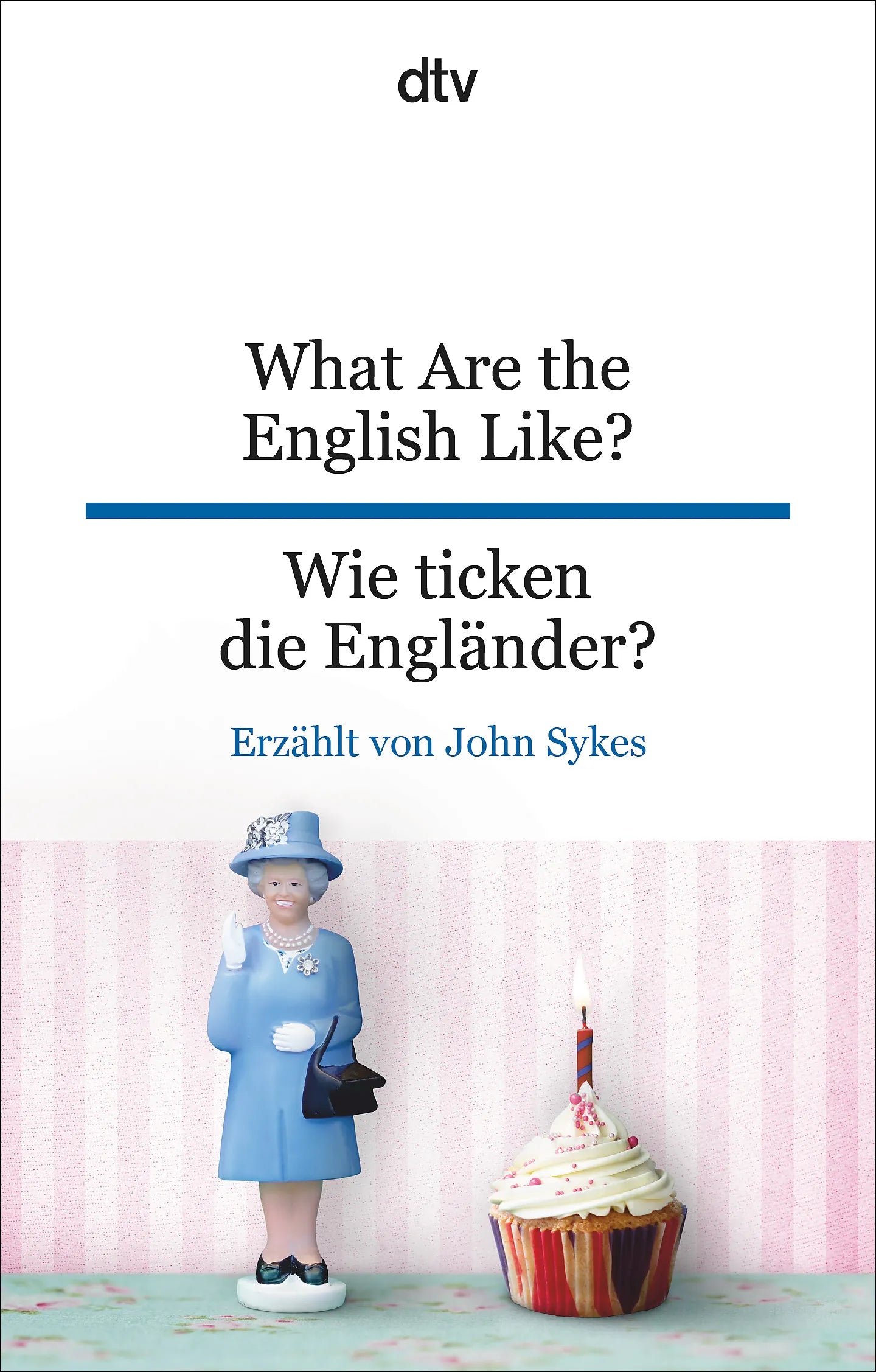 Buchcover von 'What Are the English Like? Wie ticken die Engländer?' - Taschenbuch von John Sykes