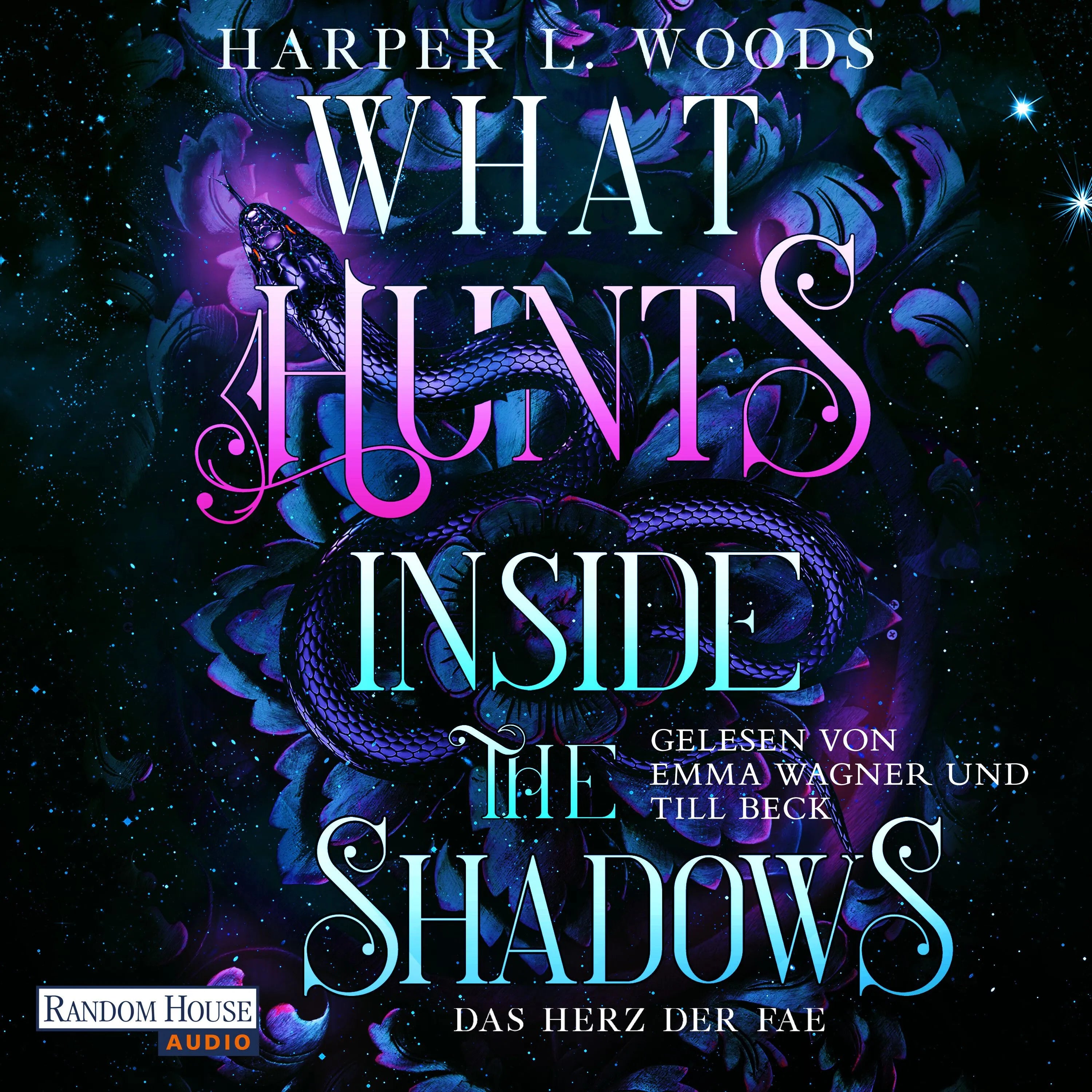 Cover: What Hunts Inside the Shadow - Das Herz der Fae (Hörbuch Download) von Harper L. Woods