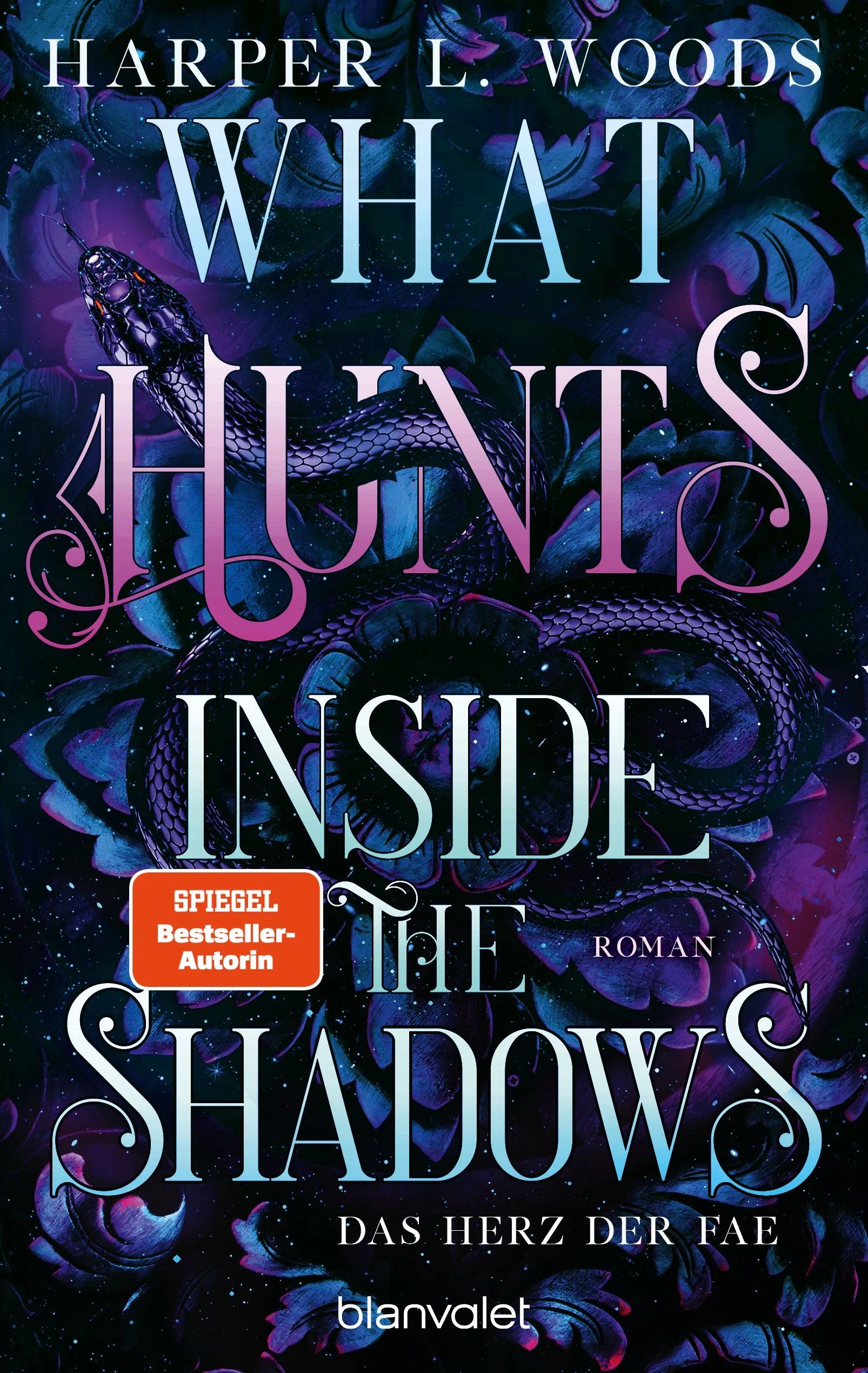 Cover: What Hunts Inside the Shadow - Das Herz der Fae (Paperback) von Harper L. Woods