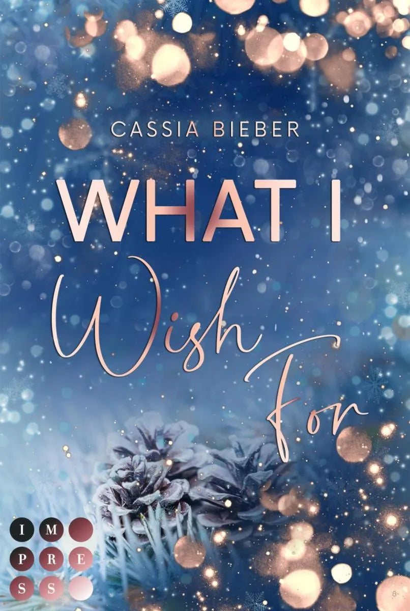 Cover: What I Wish For (E-Book) von Cassia Bieber
