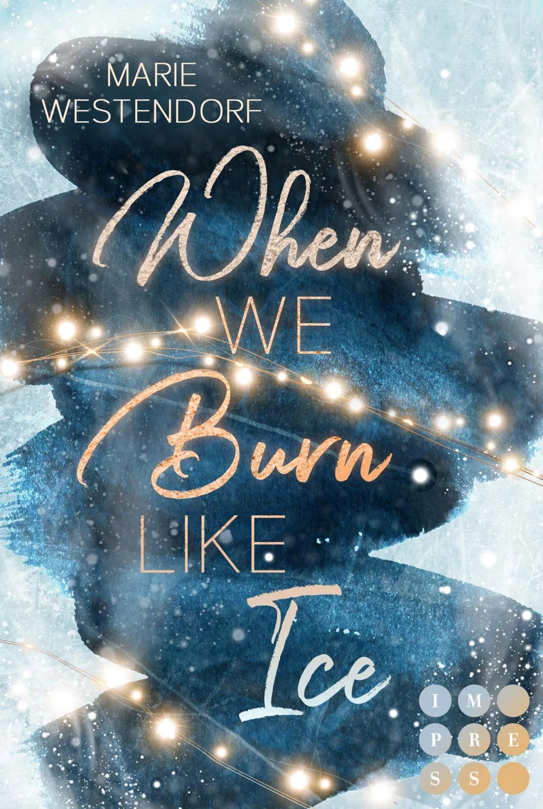 Buchcover von 'When We Burn Like Ice' - Taschenbuch von Marie Westendorf