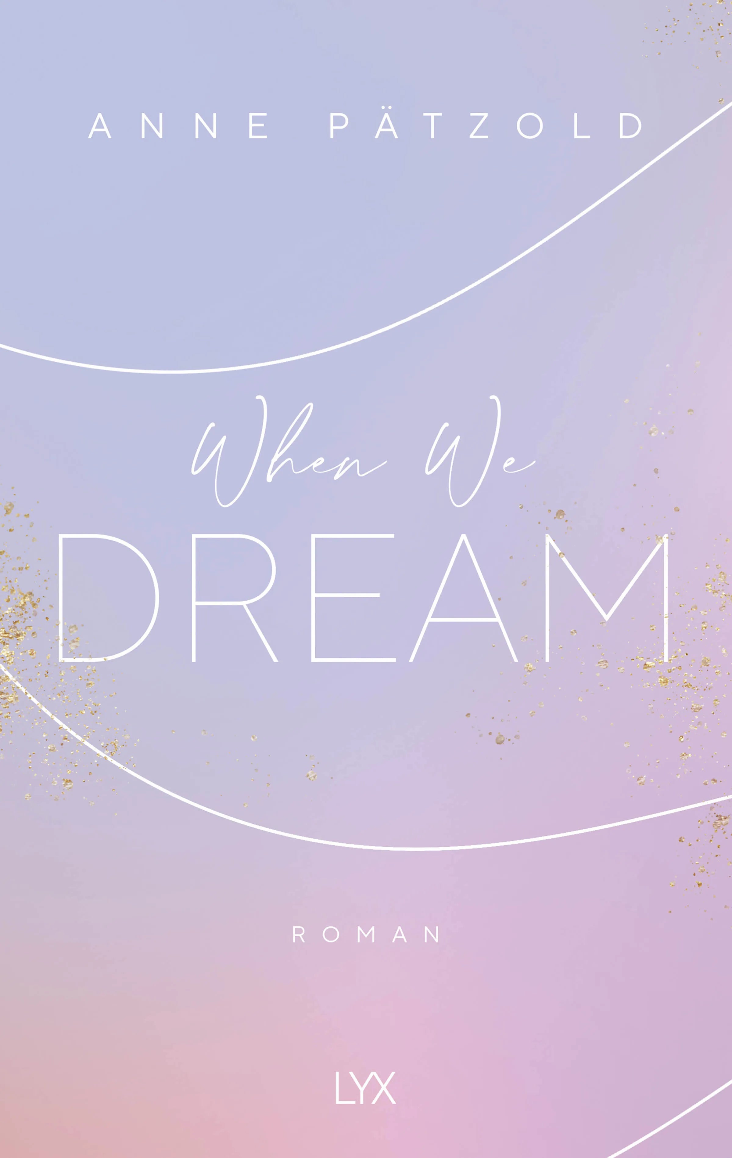 Buchcover von 'When We Dream' - Paperback von Anne Pätzold