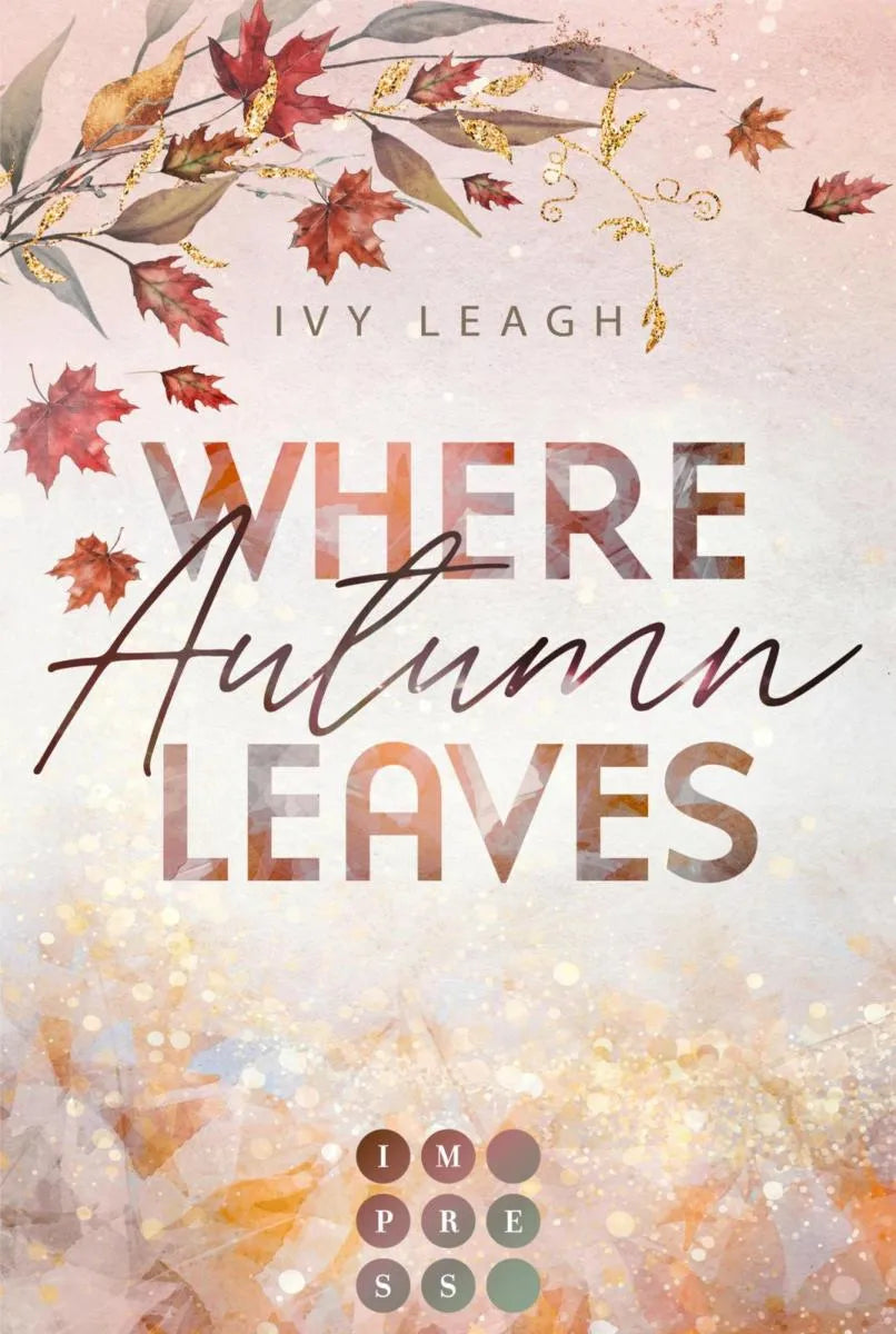 Cover: Where Autumn Leaves (E-Book) von Ivy Leagh