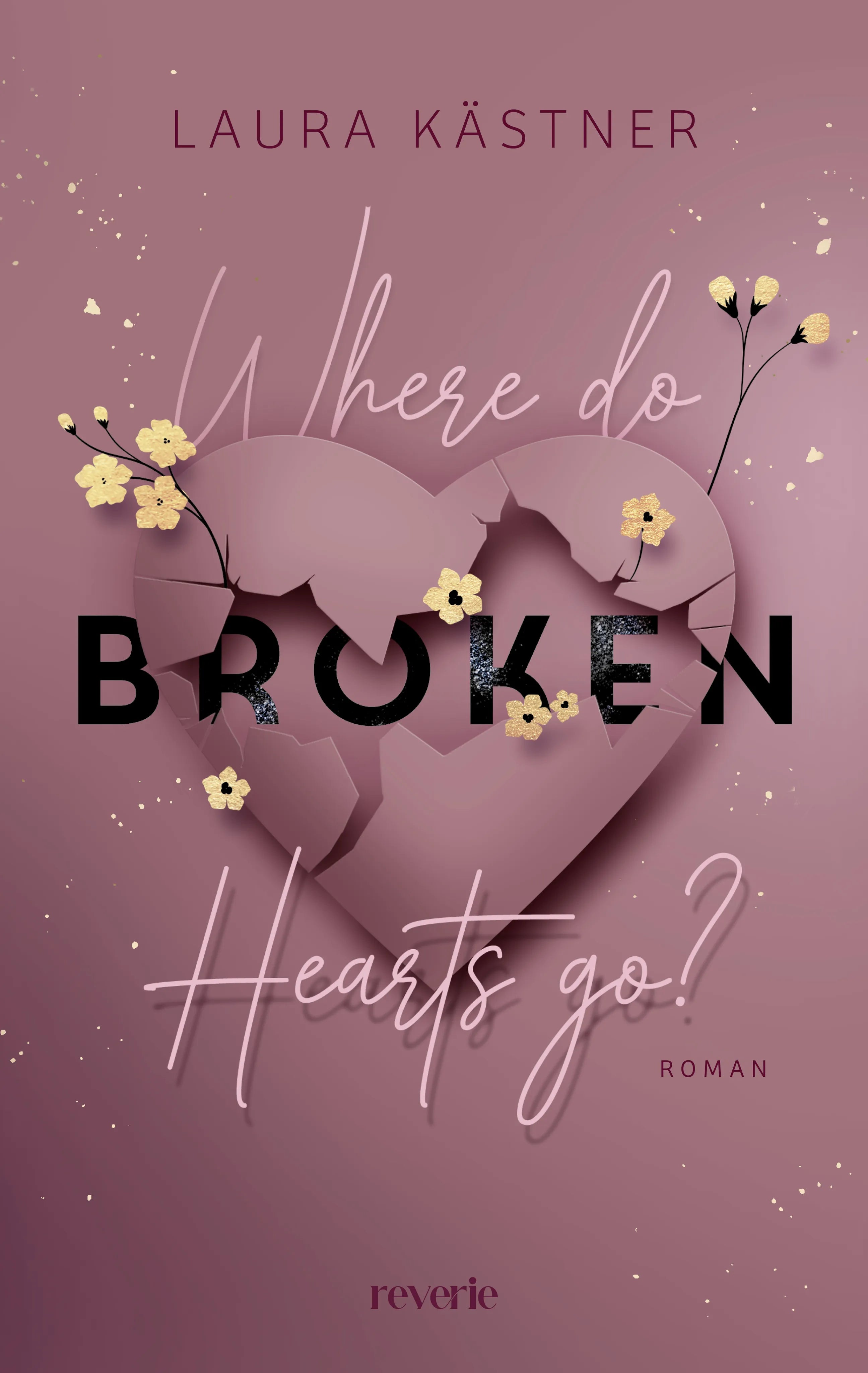 Buchcover von 'Where Do Broken Hearts Go?' - Paperback von Laura Kästner