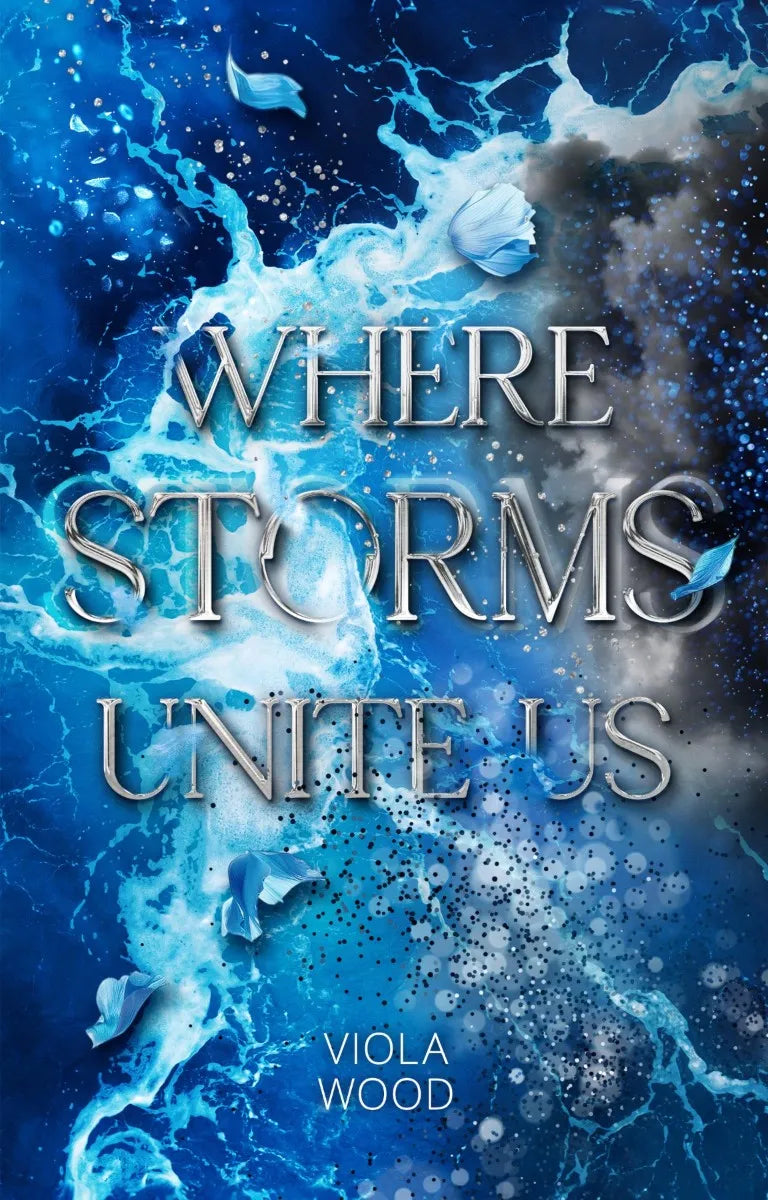 Cover: Where Storms Unite Us (E-Book) von Viola Wood