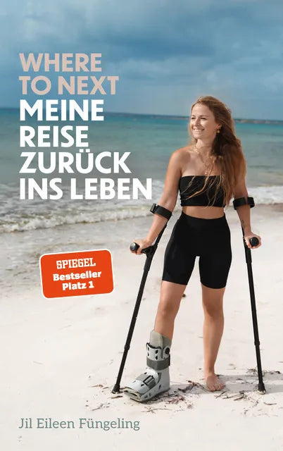 Cover: Where to Next. Meine Reise zurück ins Leben (E-Book) von Jil Eileen Füngeling