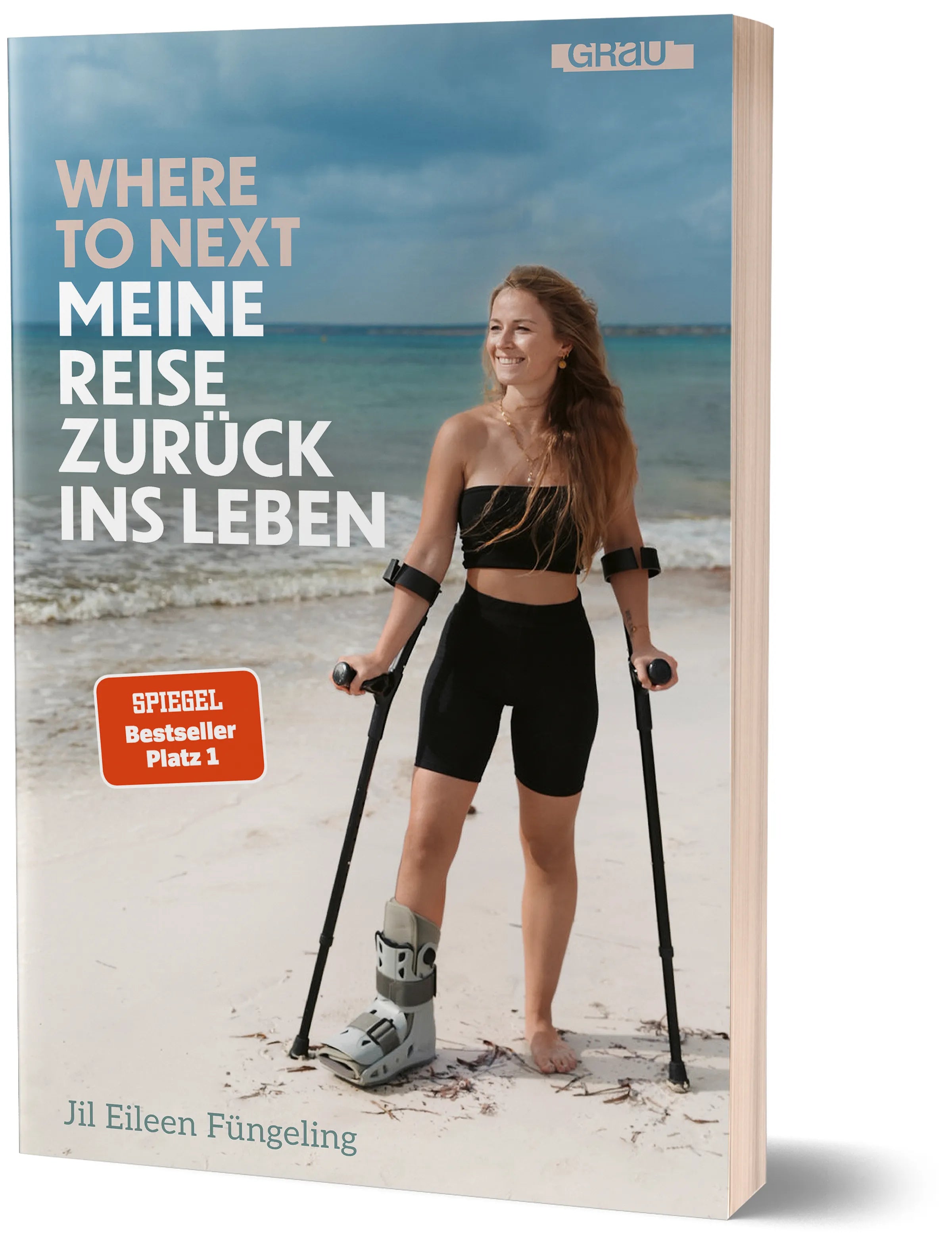 Cover: Where to Next. Meine Reise zurück ins Leben (Paperback) von Jil Eileen Füngeling