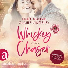 Cover: Whiskey Chaser (Hörbuch Download) von Lucy Score