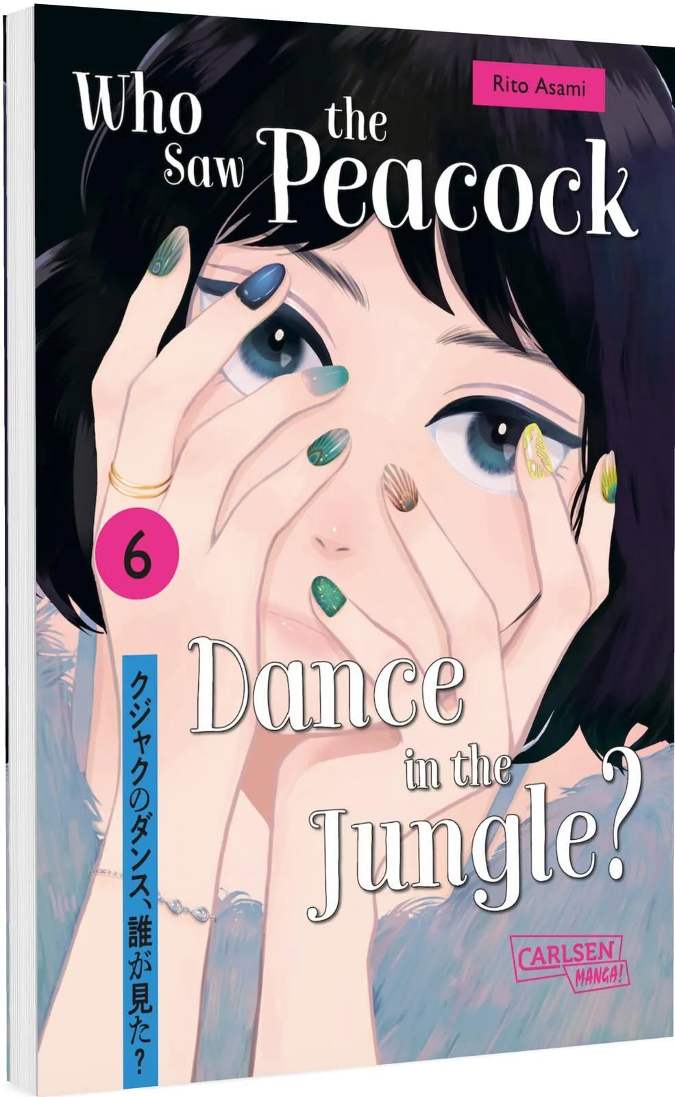 Cover: Who Saw the Peacock Dance in the Jungle? 6 (Taschenbuch) von Rito Asami
