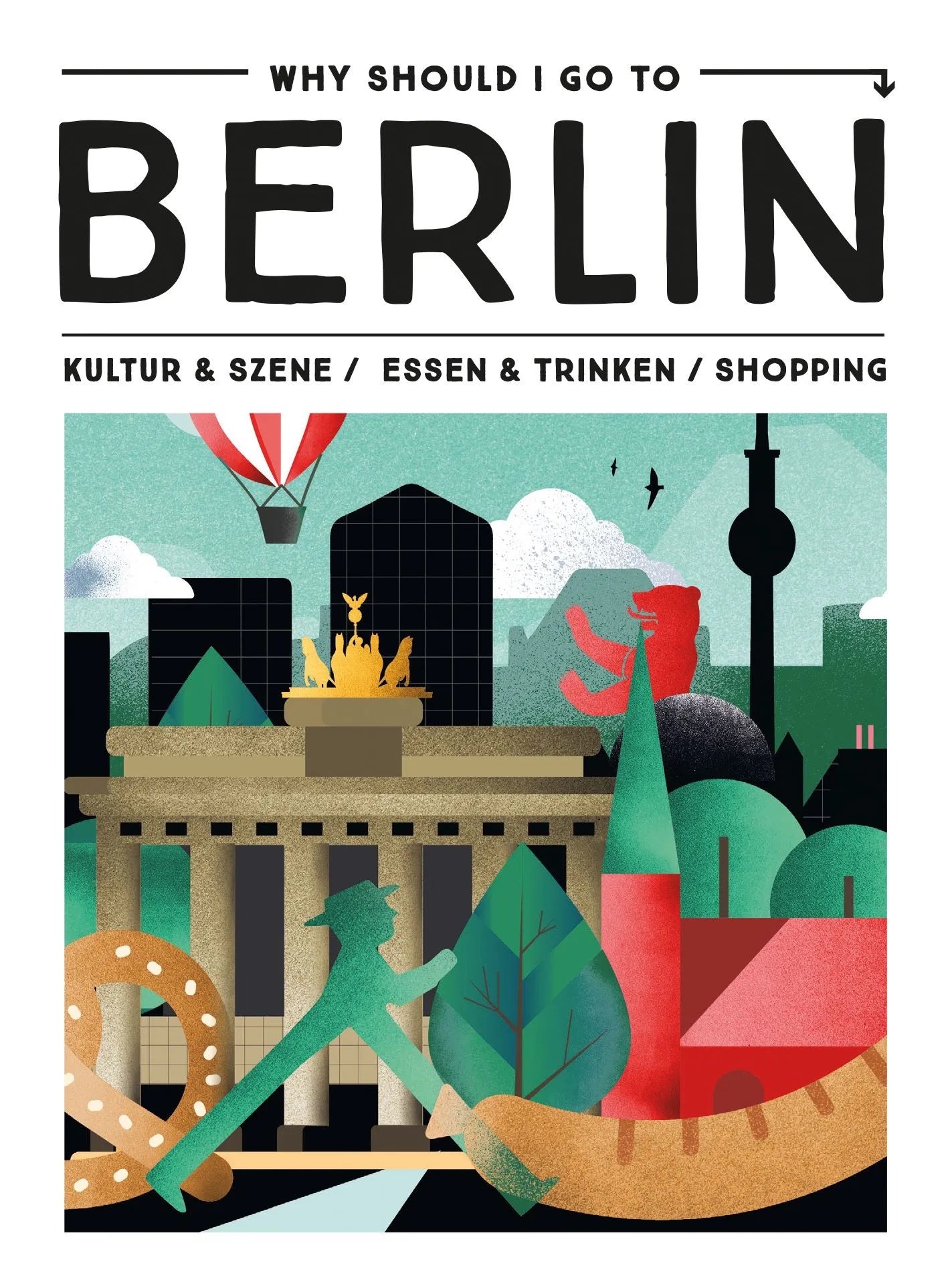 Cover: Why Should I Go To Berlin (Hardcover) von Tosca Bego
