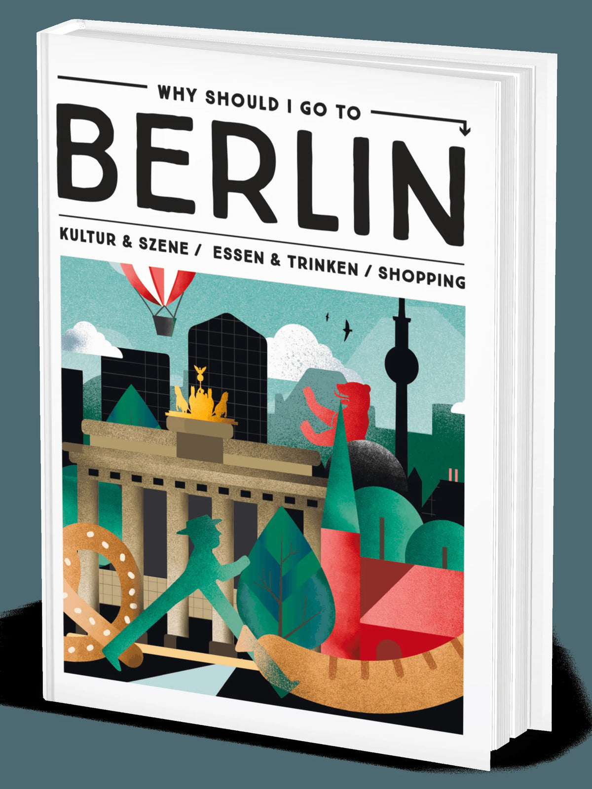 Cover: Why Should I Go To Berlin (Paperback) von Tosca Bego
