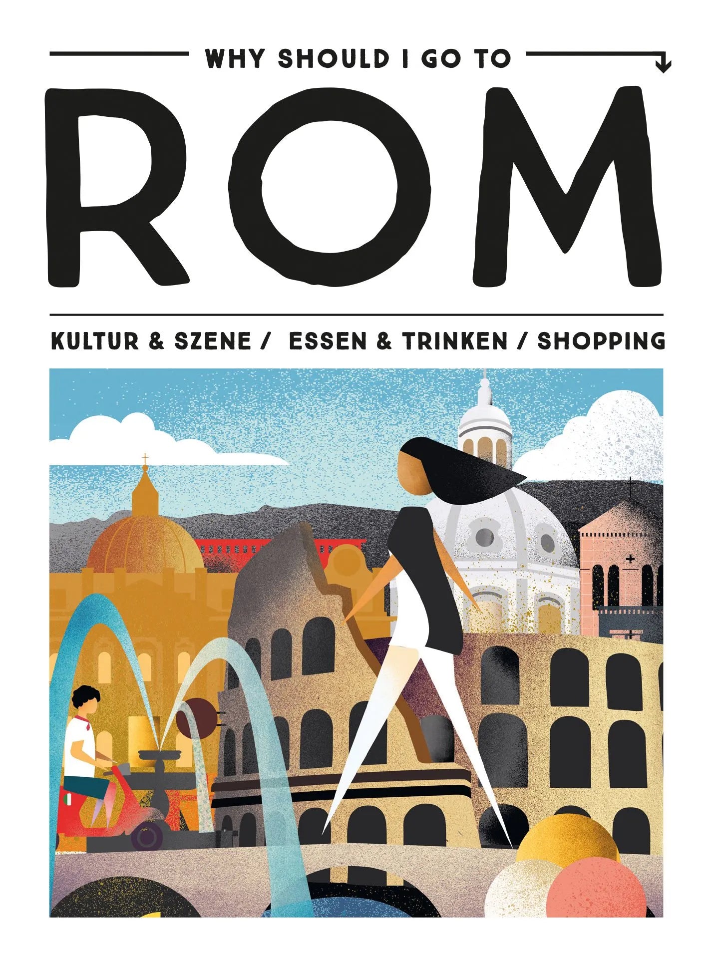 Cover: Why Should I Go To Rom (Hardcover) von Jessica Schots
