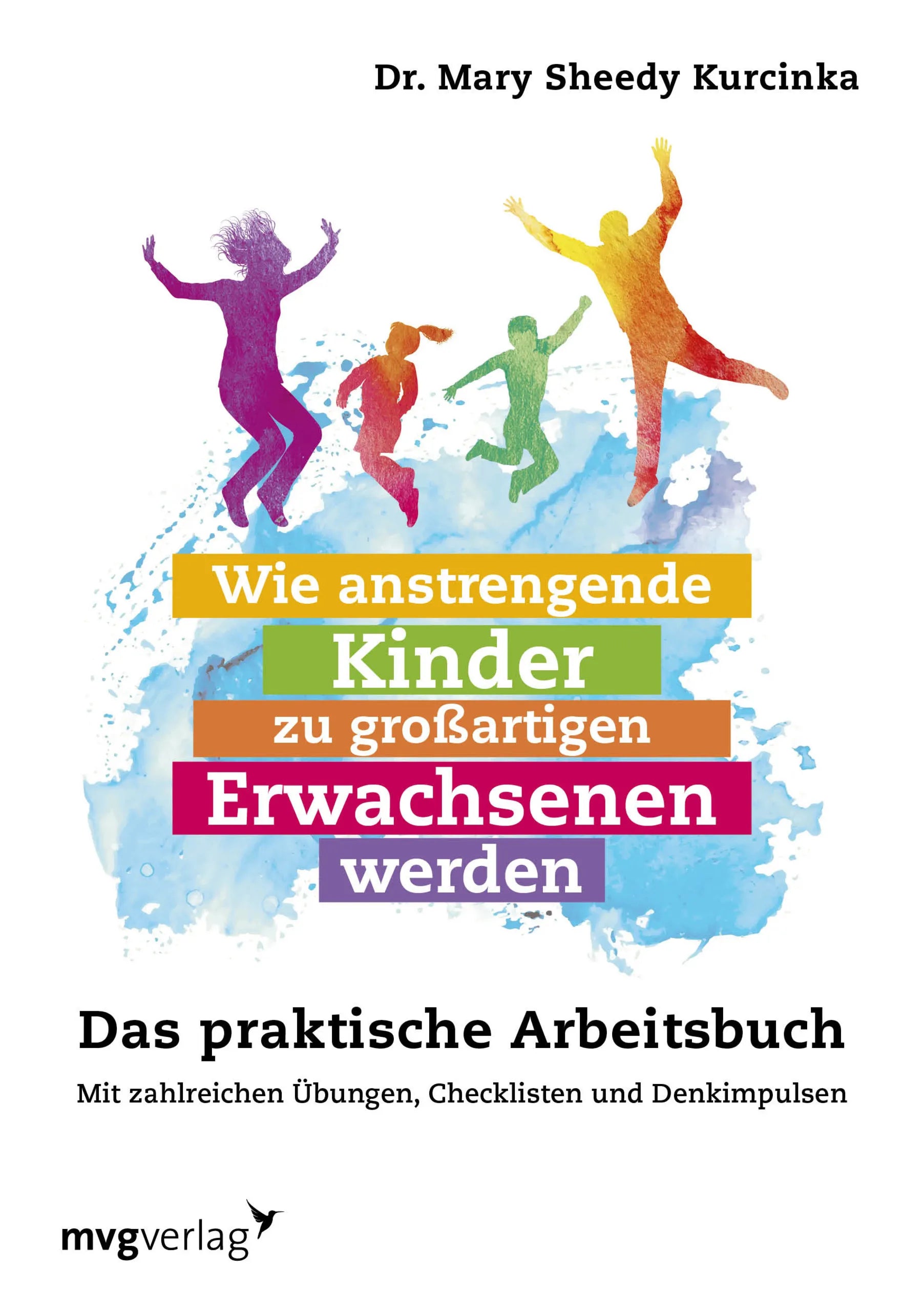 Buchcover von 'Wie anstrengende Kinder zu großartigen Erwachsenen werden' - Taschenbuch von Mary Sheedy Kurcinka