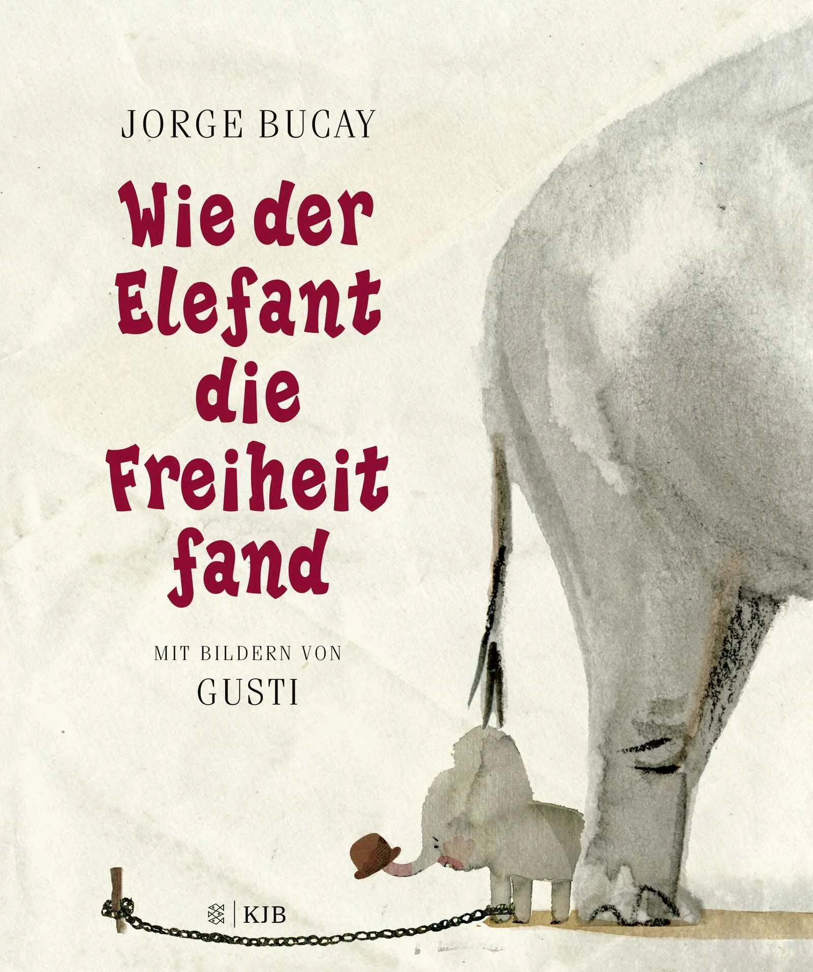 Buchcover von 'Wie der Elefant die Freiheit fand' - Gebundene Ausgabe von Jorge Bucay