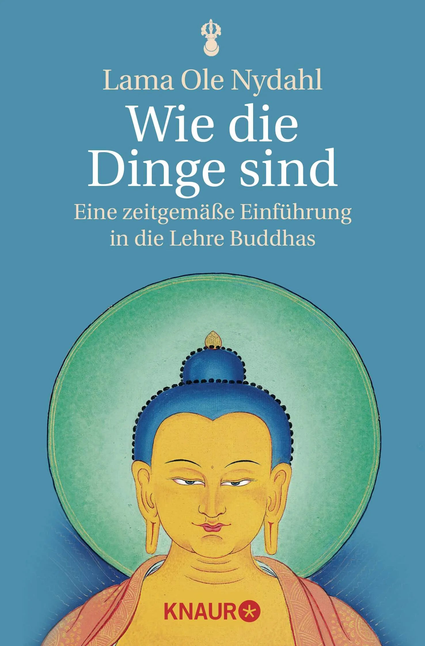 Buchcover von 'Wie die Dinge sind' - Taschenbuch von Lama Ole Nydahl