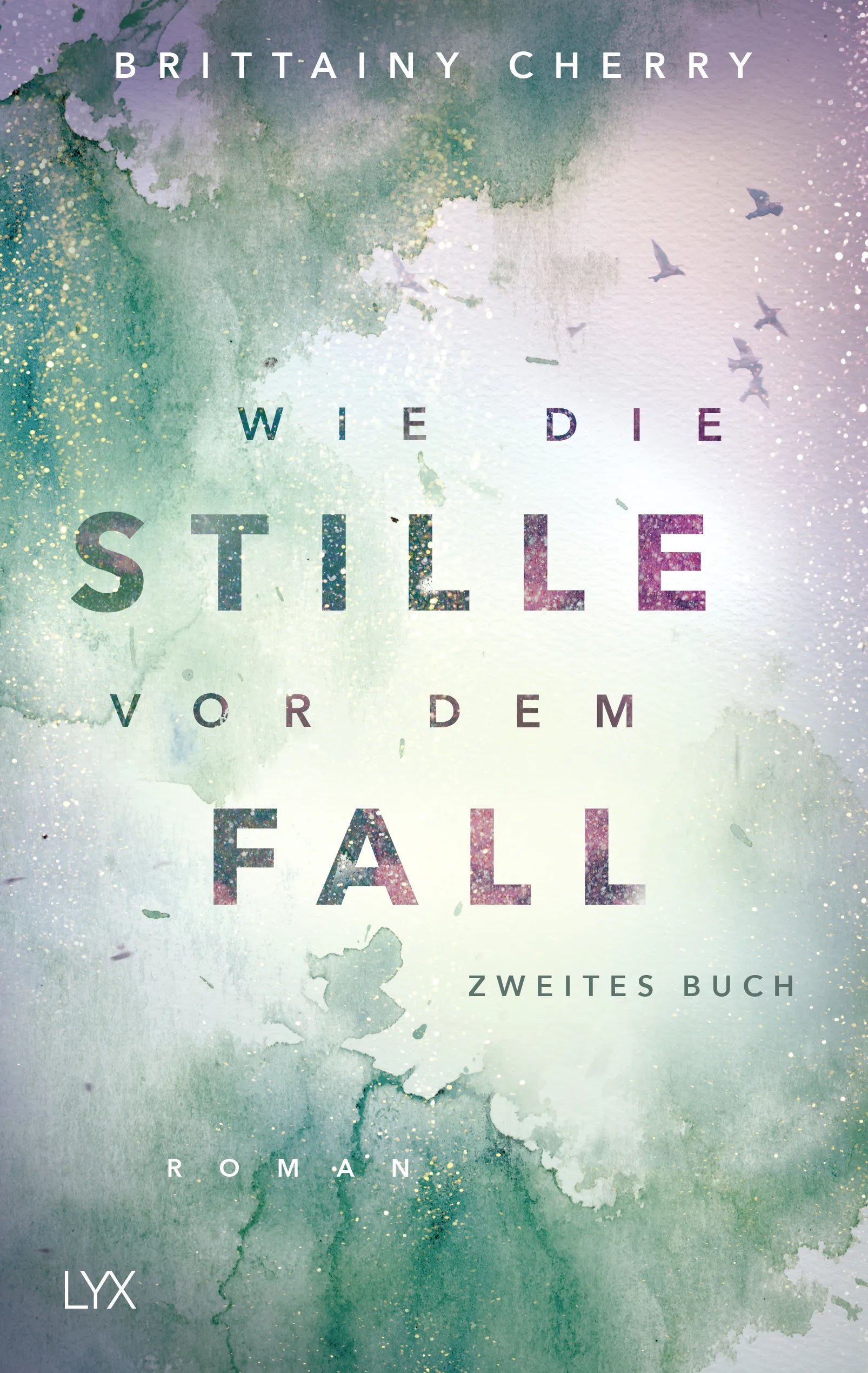 Buchcover von 'Wie die Stille vor dem Fall. Zweites Buch' - Paperback von Brittainy Cherry