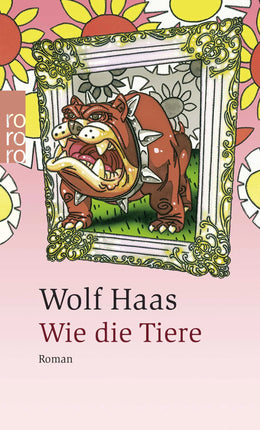 Buchcover von 'Wie die Tiere' - Taschenbuch von Wolf Haas