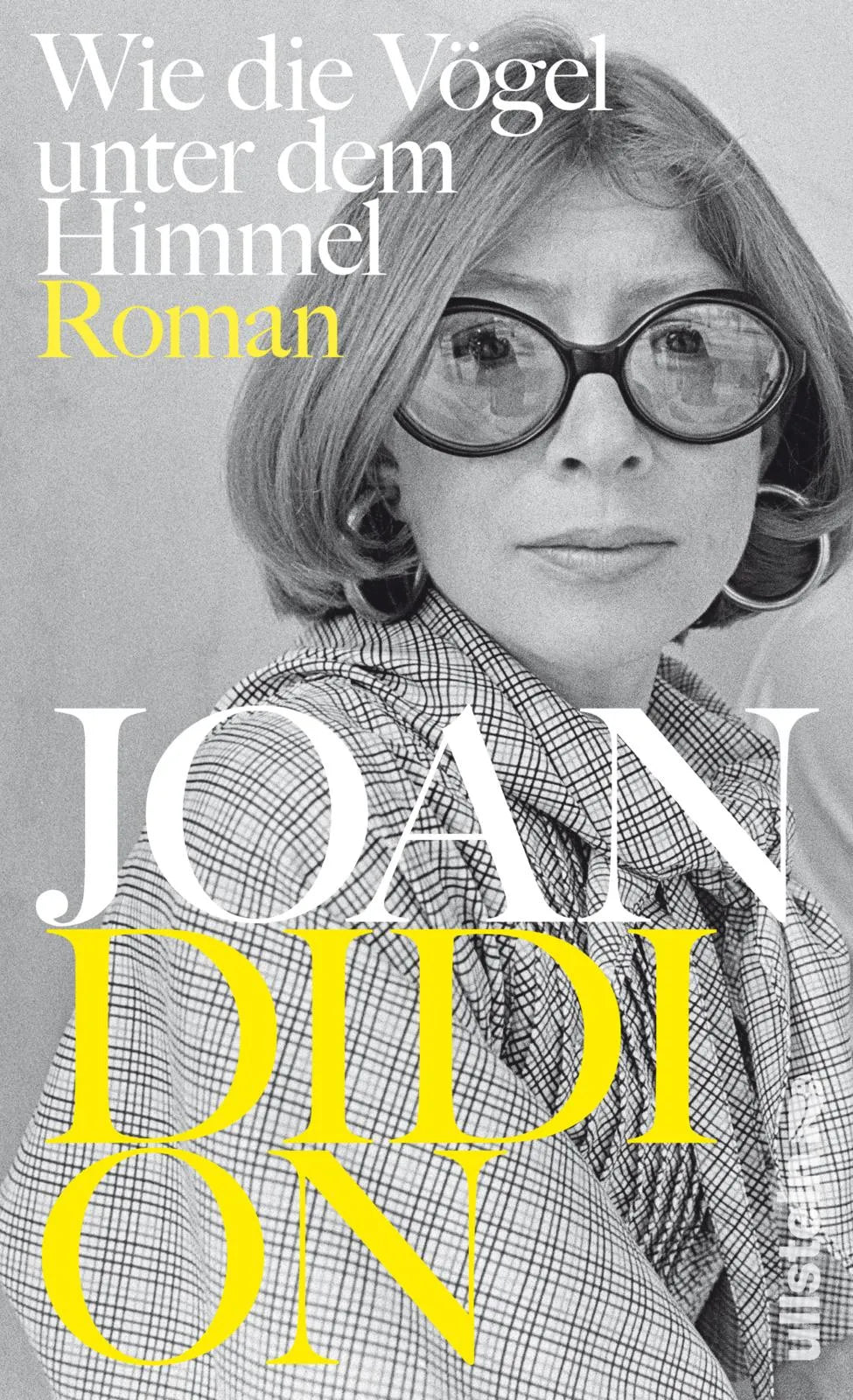 Buchcover von 'Wie die Vögel unter dem Himmel' - Gebundene Ausgabe von Joan Didion
