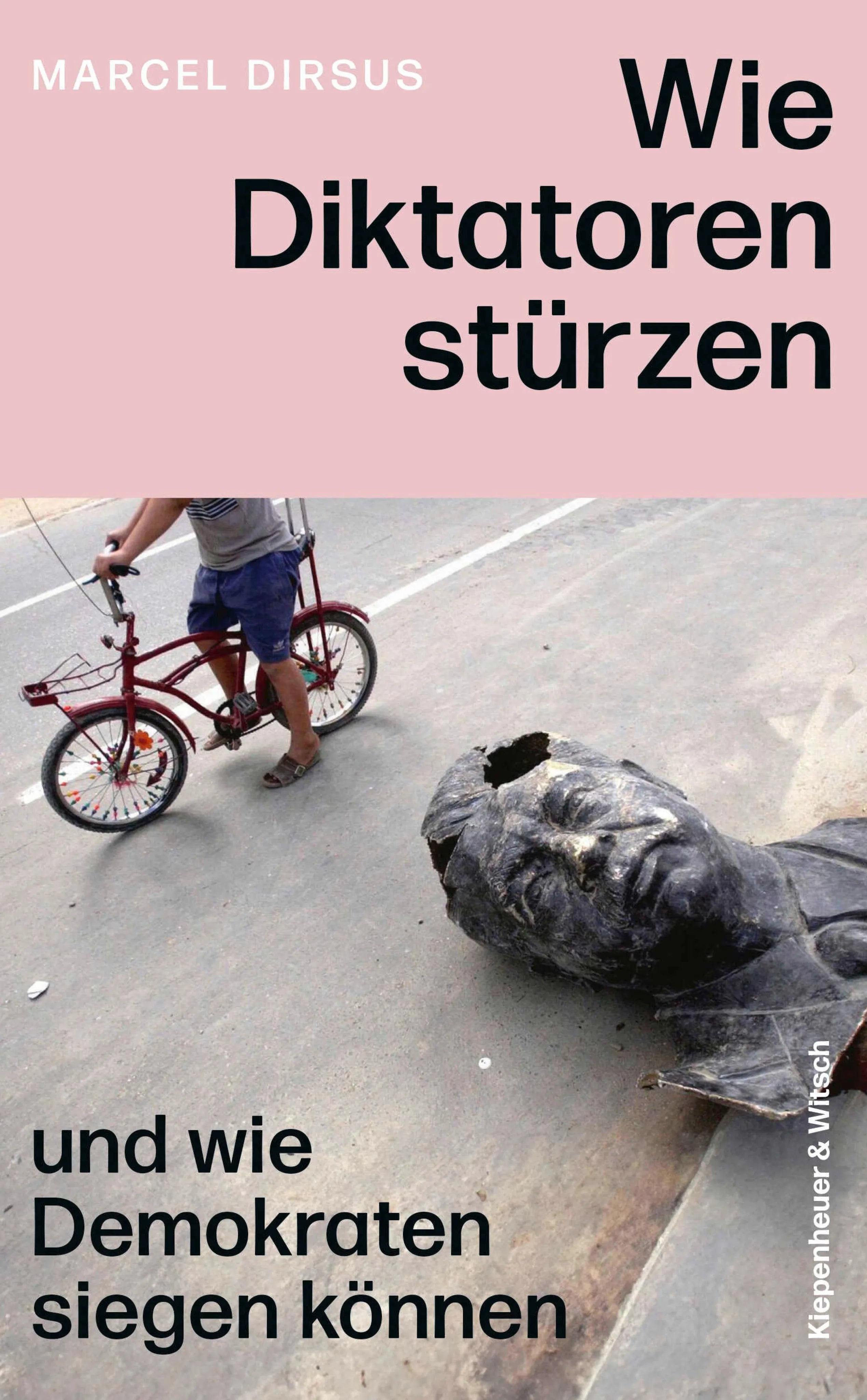 Cover: Wie Diktatoren stürzen (E-Book) von Marcel Dirsus