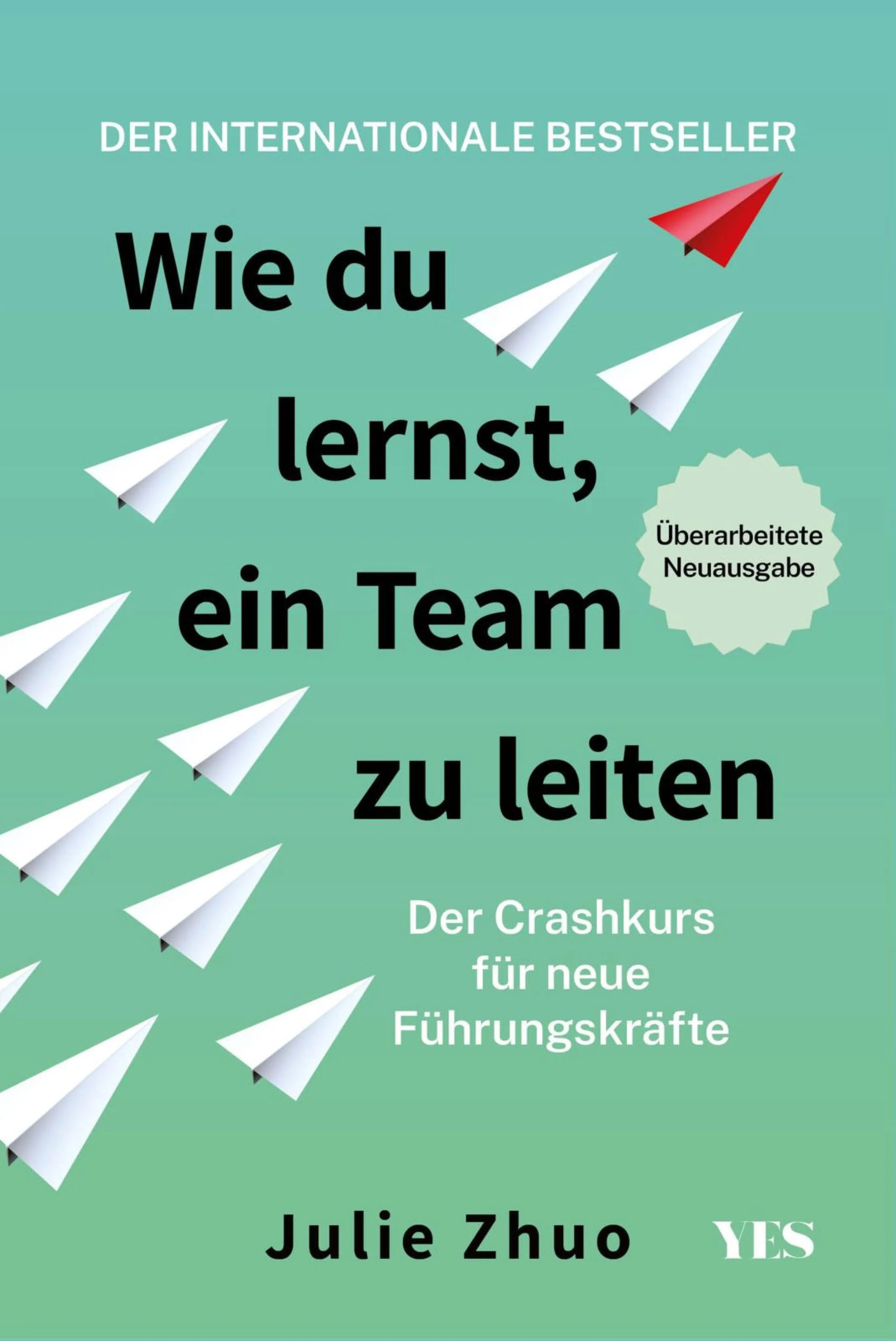 Cover: Wie du lernst, ein Team zu leiten (E-Book) von Julie Zhuo