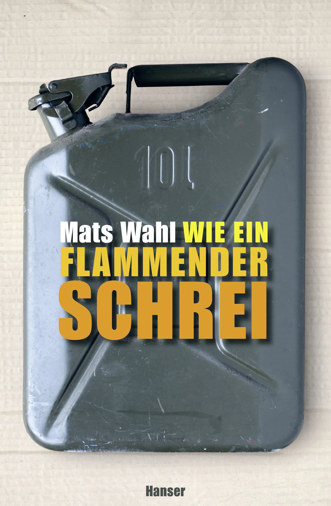 Buchcover von 'Wie ein flammender Schrei' - Paperback von Mats Wahl