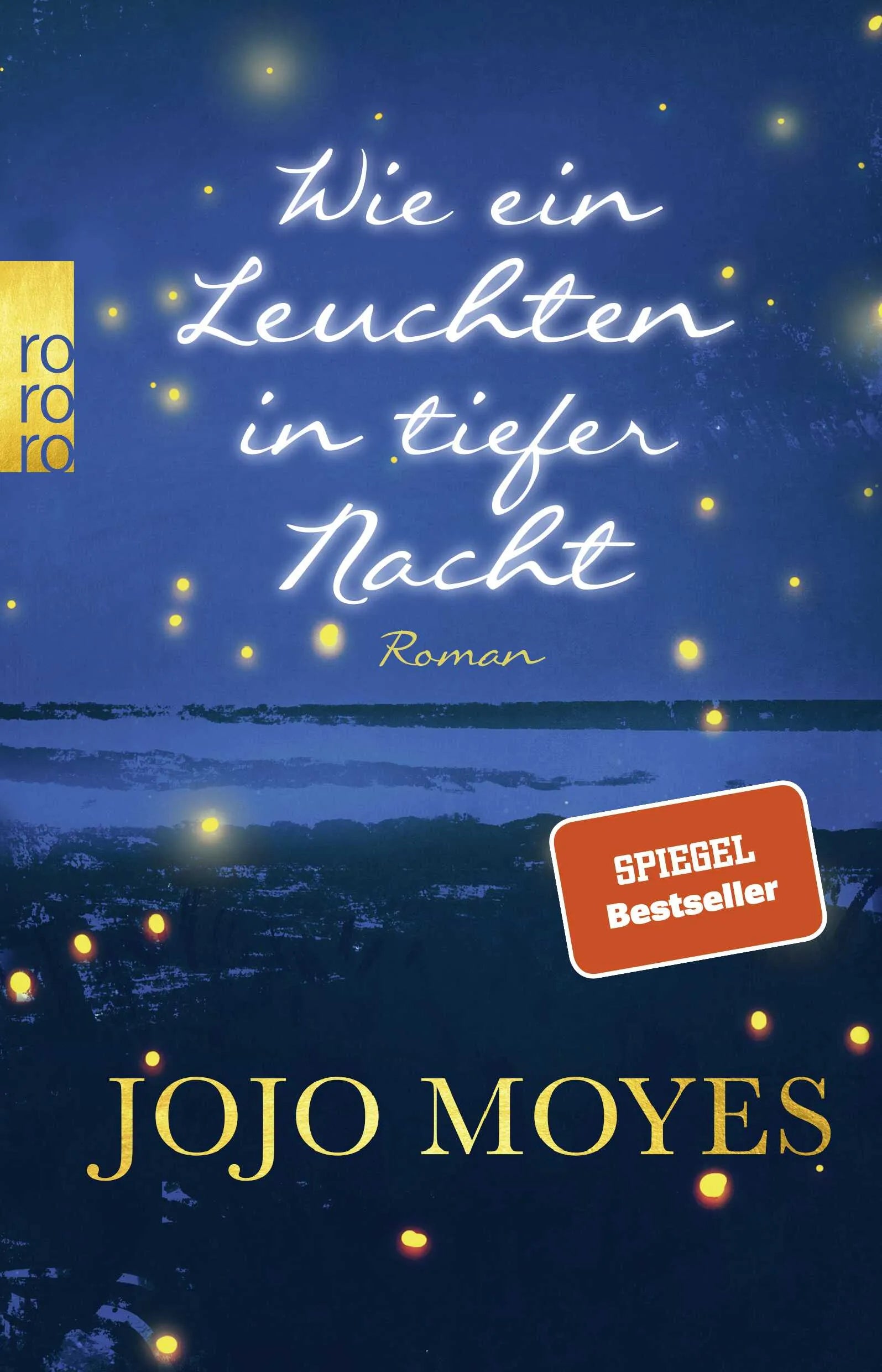 Buchcover von 'Wie ein Leuchten in tiefer Nacht' - Paperback von Jojo Moyes