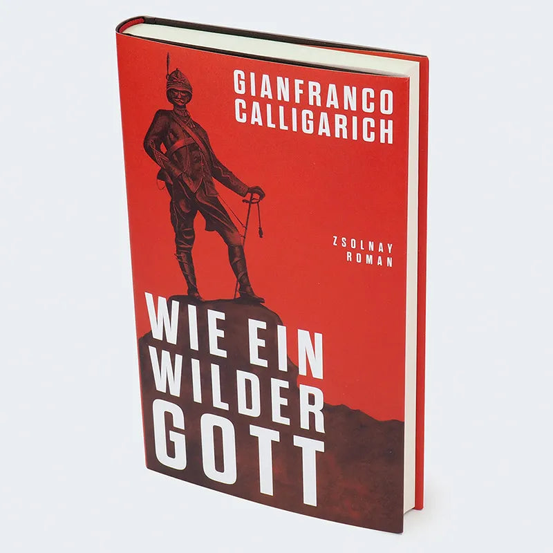 Gianfranco Calligarich - Wie ein wilder Gott