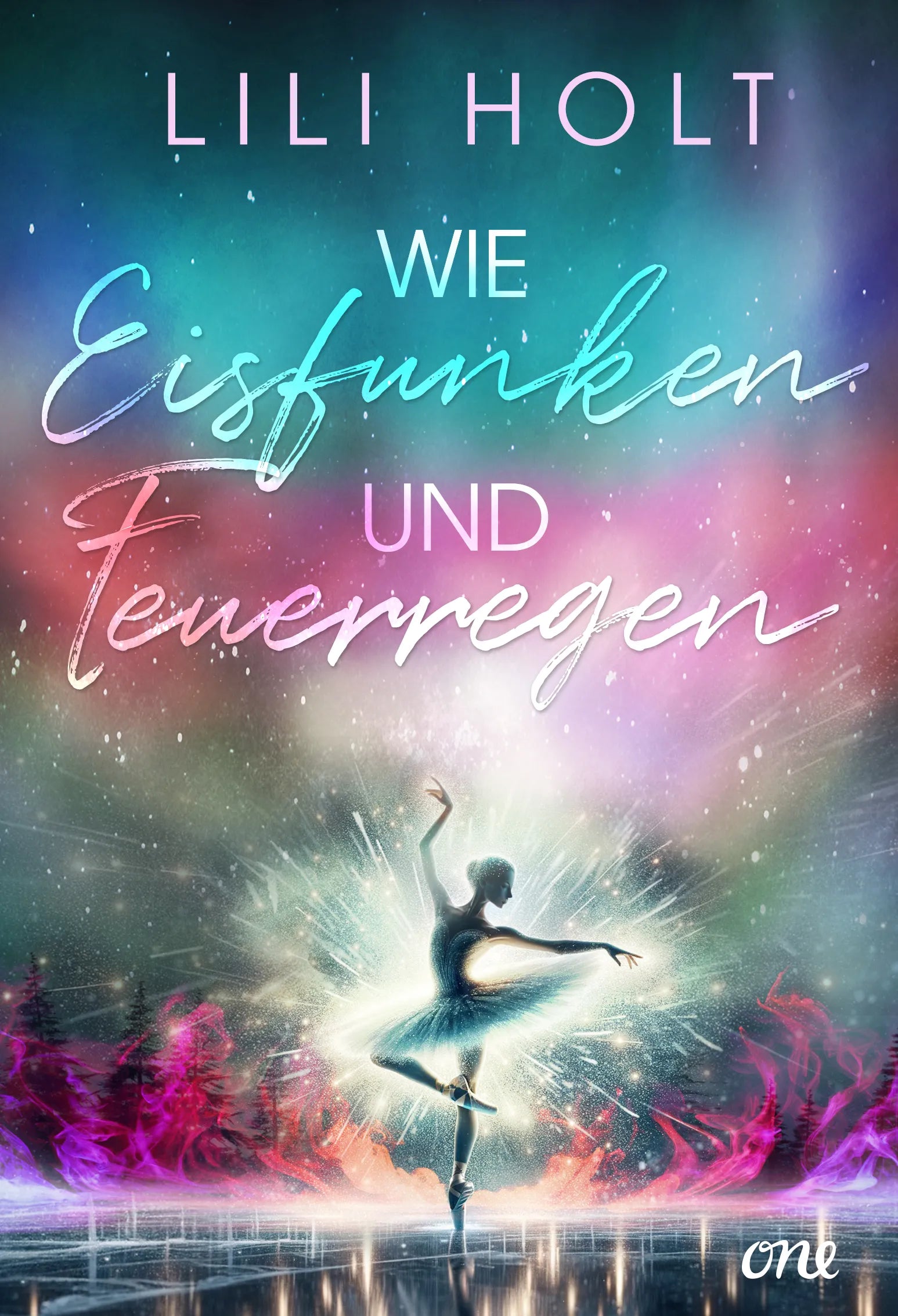 Cover: Wie Eisfunken und Feuerregen (E-Book) von Lili Holt