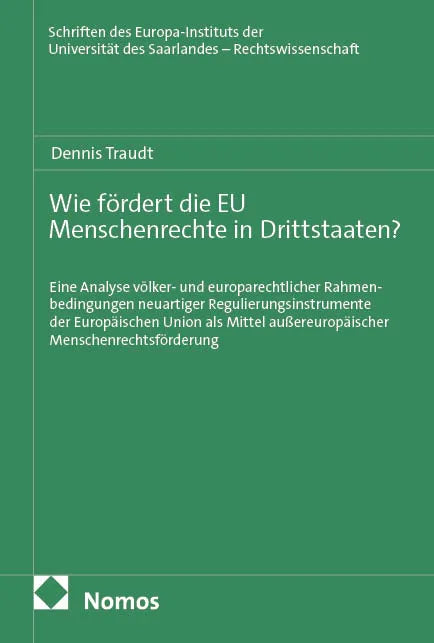 Cover: Wie fördert die EU Menschenrechte in Drittstaaten? (E-Book) von Dennis Traudt