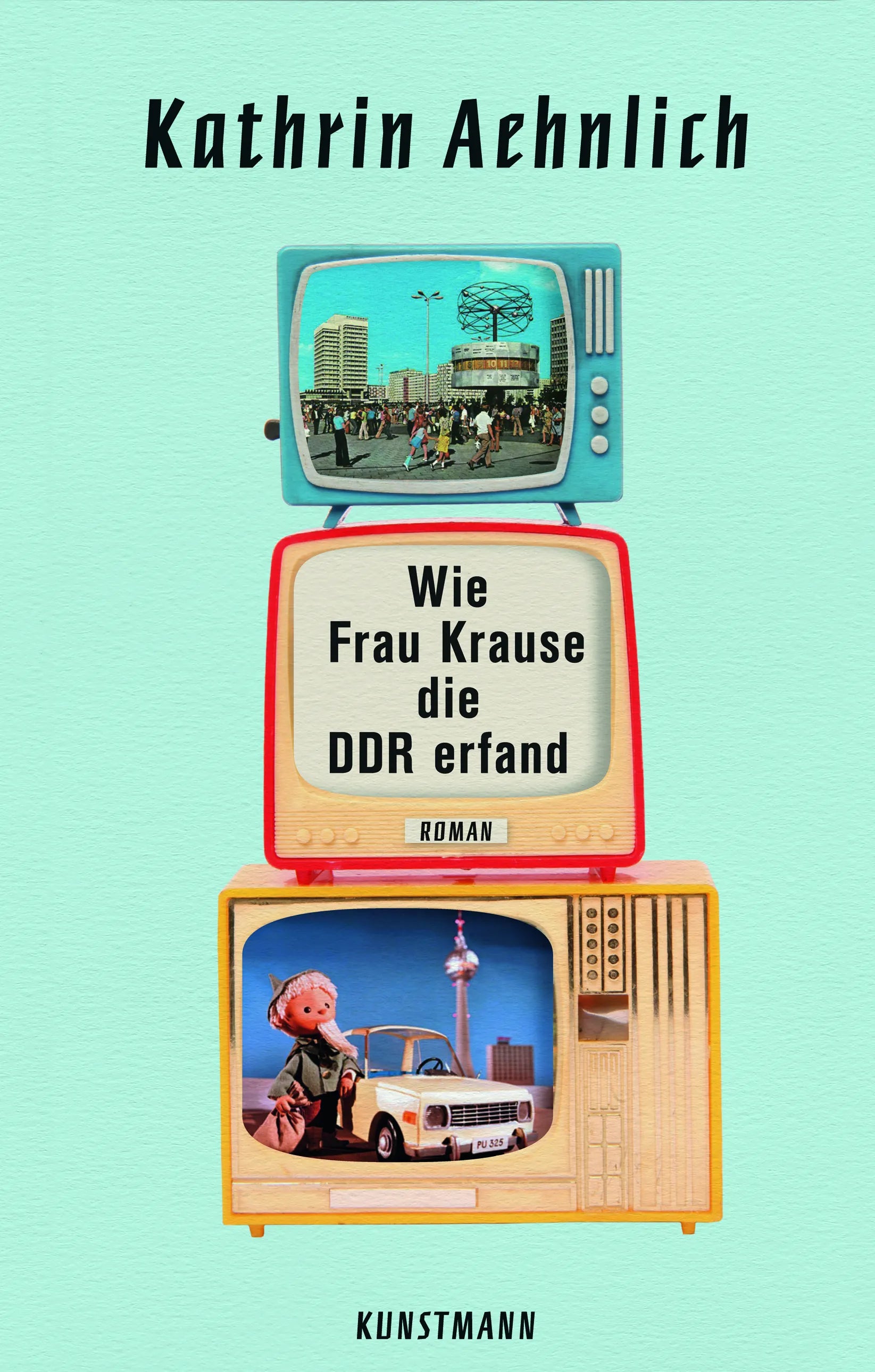 Buchcover von 'Wie Frau Krause die DDR erfand' - Gebundene Ausgabe von Kathrin Aehnlich