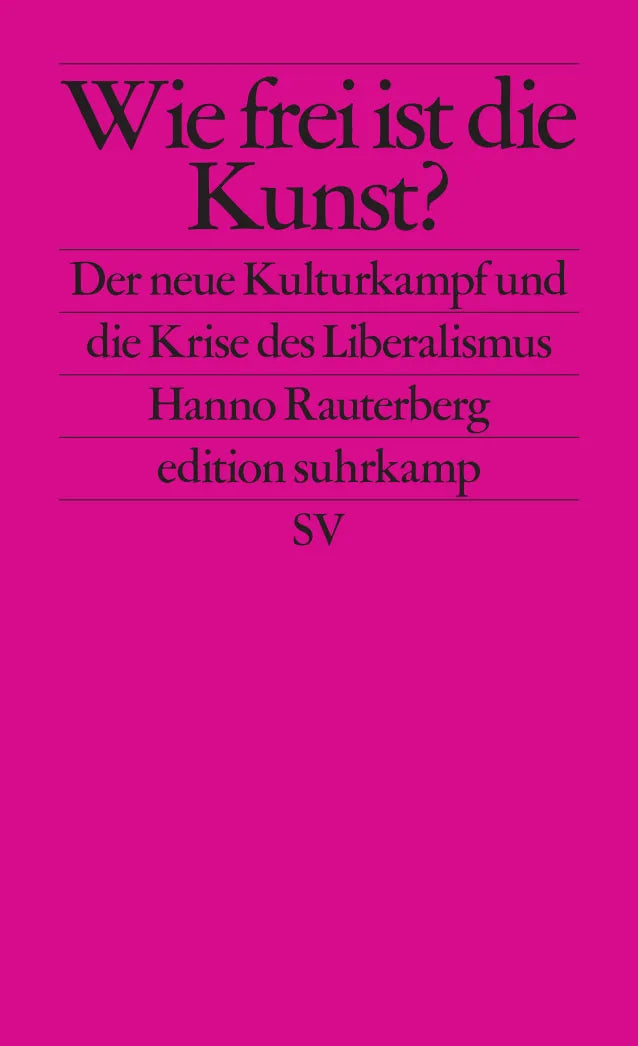 Buchcover von 'Wie frei ist die Kunst?' - Taschenbuch von Hanno Rauterberg