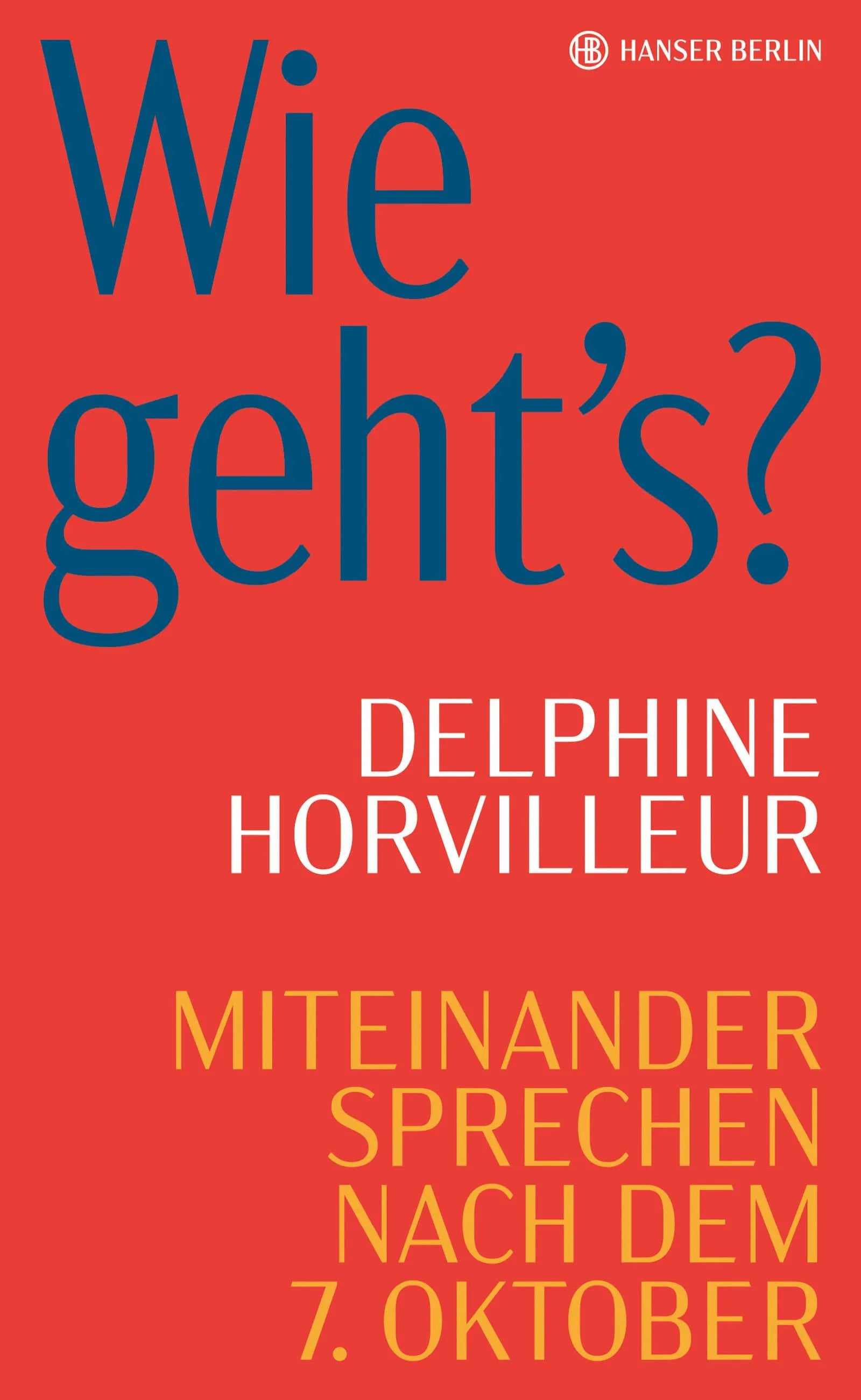 Buchcover von 'Wie geht’s?' - Gebundene Ausgabe von Delphine Horvilleur