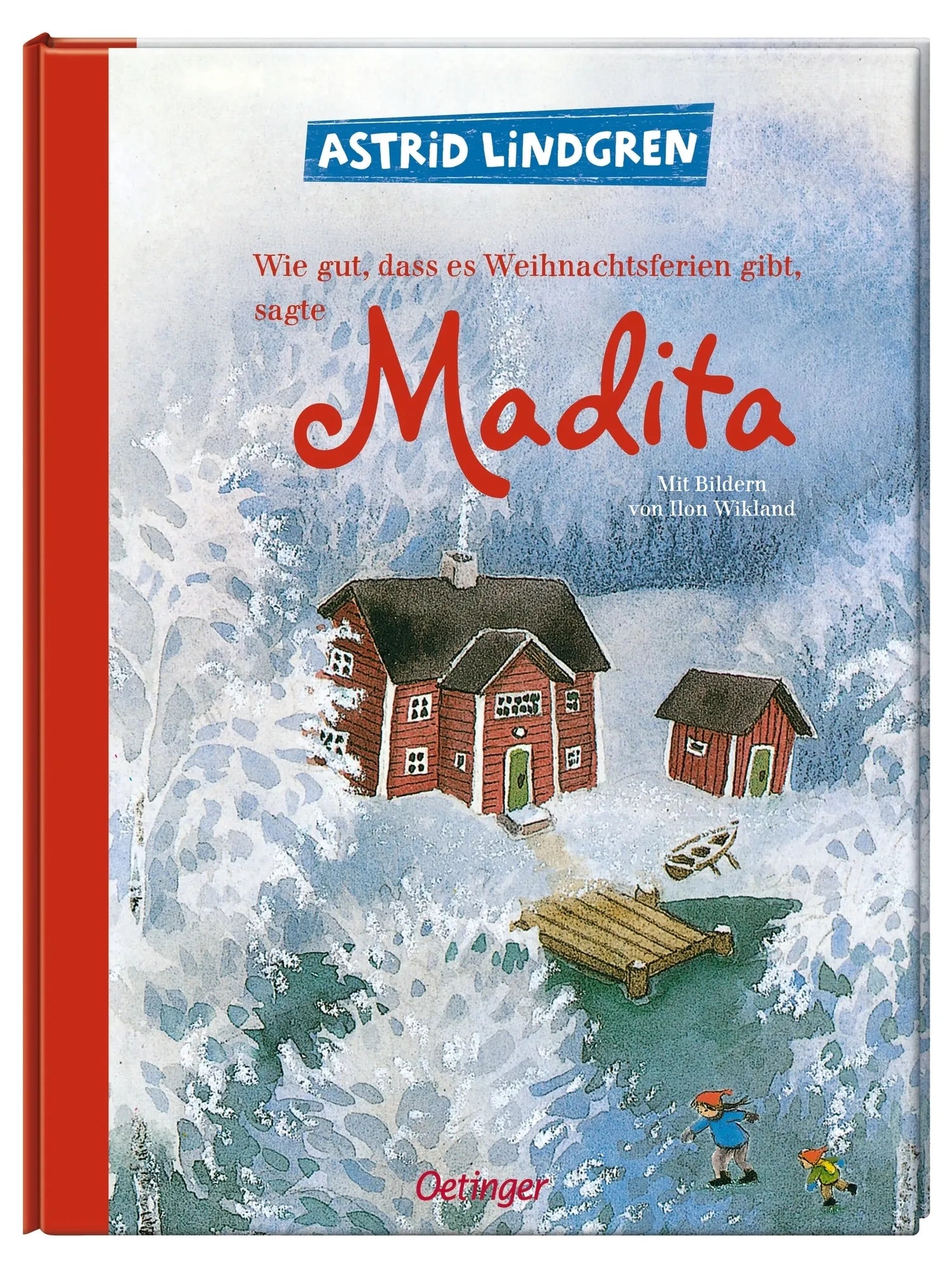 Astrid Lindgren - Wie gut, dass es Weihnachtsferien gibt, sagte Madita