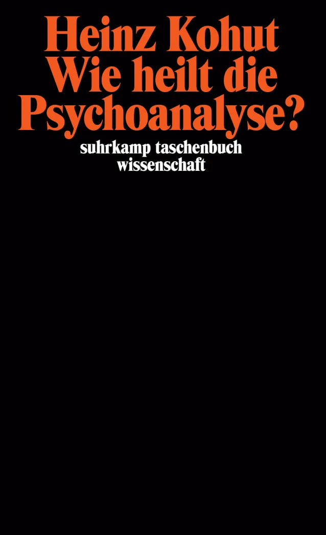 Buchcover von 'Wie heilt die Psychoanalyse?' - Taschenbuch von Heinz Kohut