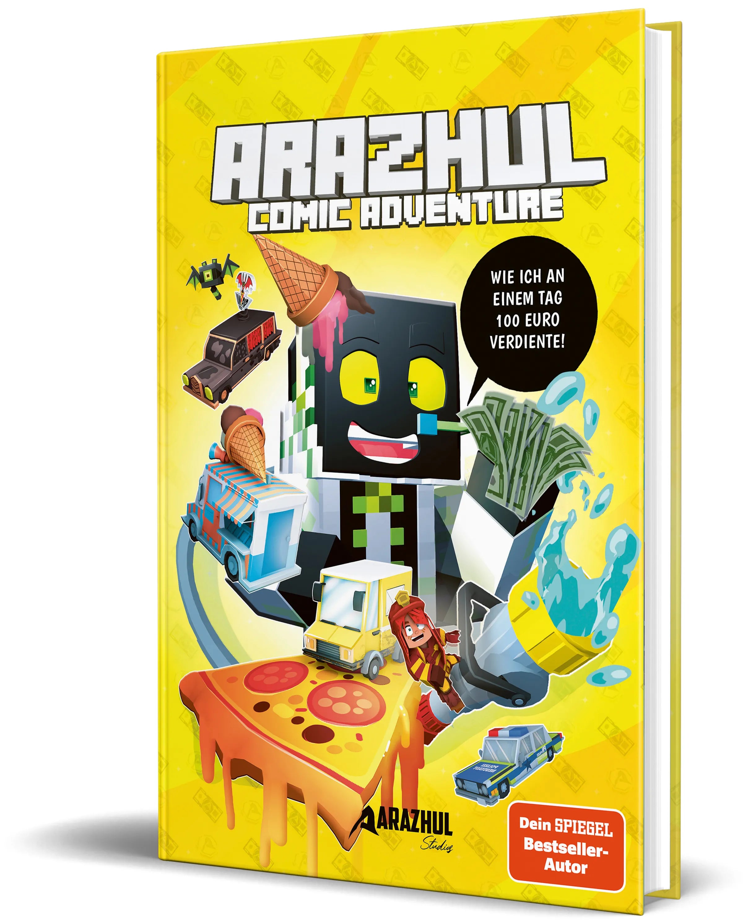 Buchcover von 'Wie ich an einem Tag 100 Euro verdiente' - Gebundene Ausgabe von Arazhul