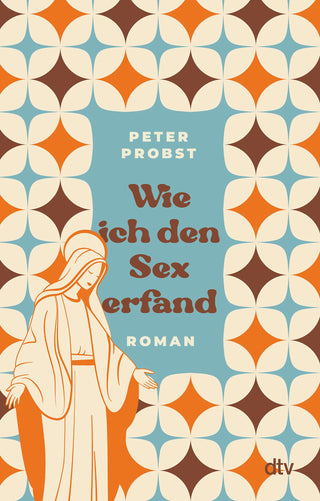 Wie ich den Sex erfand