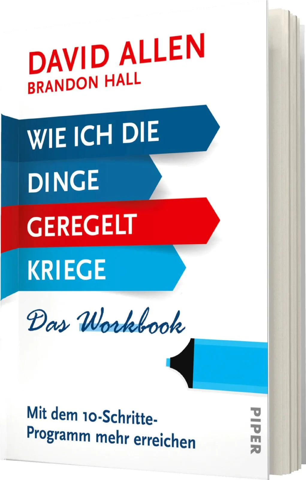 David Allen - Wie ich die Dinge geregelt kriege – Das Workbook