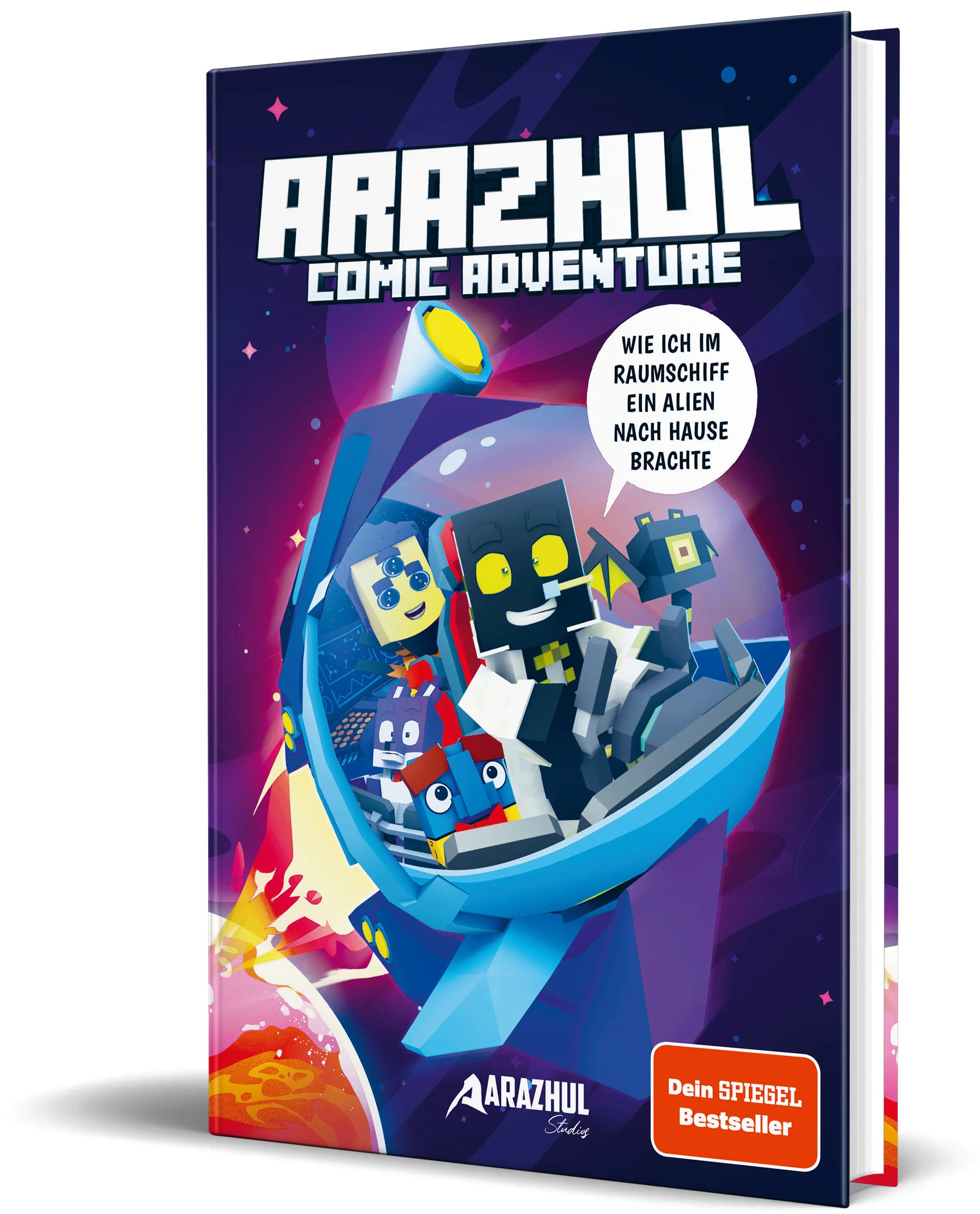 Buchcover von 'Wie ich im Raumschiff ein Alien nach Hause brachte' - Gebundene Ausgabe von Arazhul