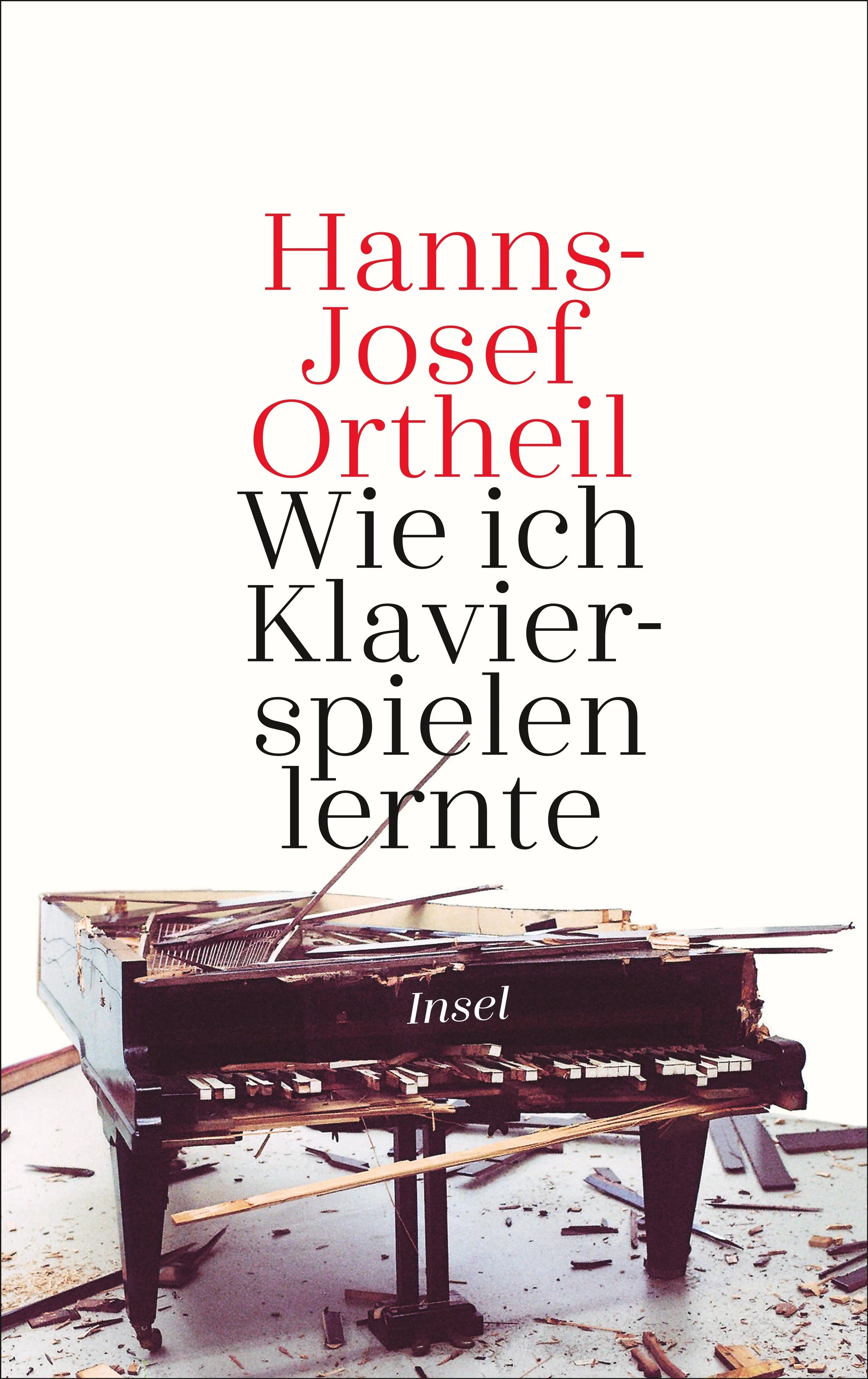 Buchcover von 'Wie ich Klavierspielen lernte' - Gebundene Ausgabe von Hanns-Josef Ortheil