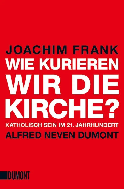 Buchcover von 'Wie kurieren wir die Kirche?' - Taschenbuch von Joachim Frank